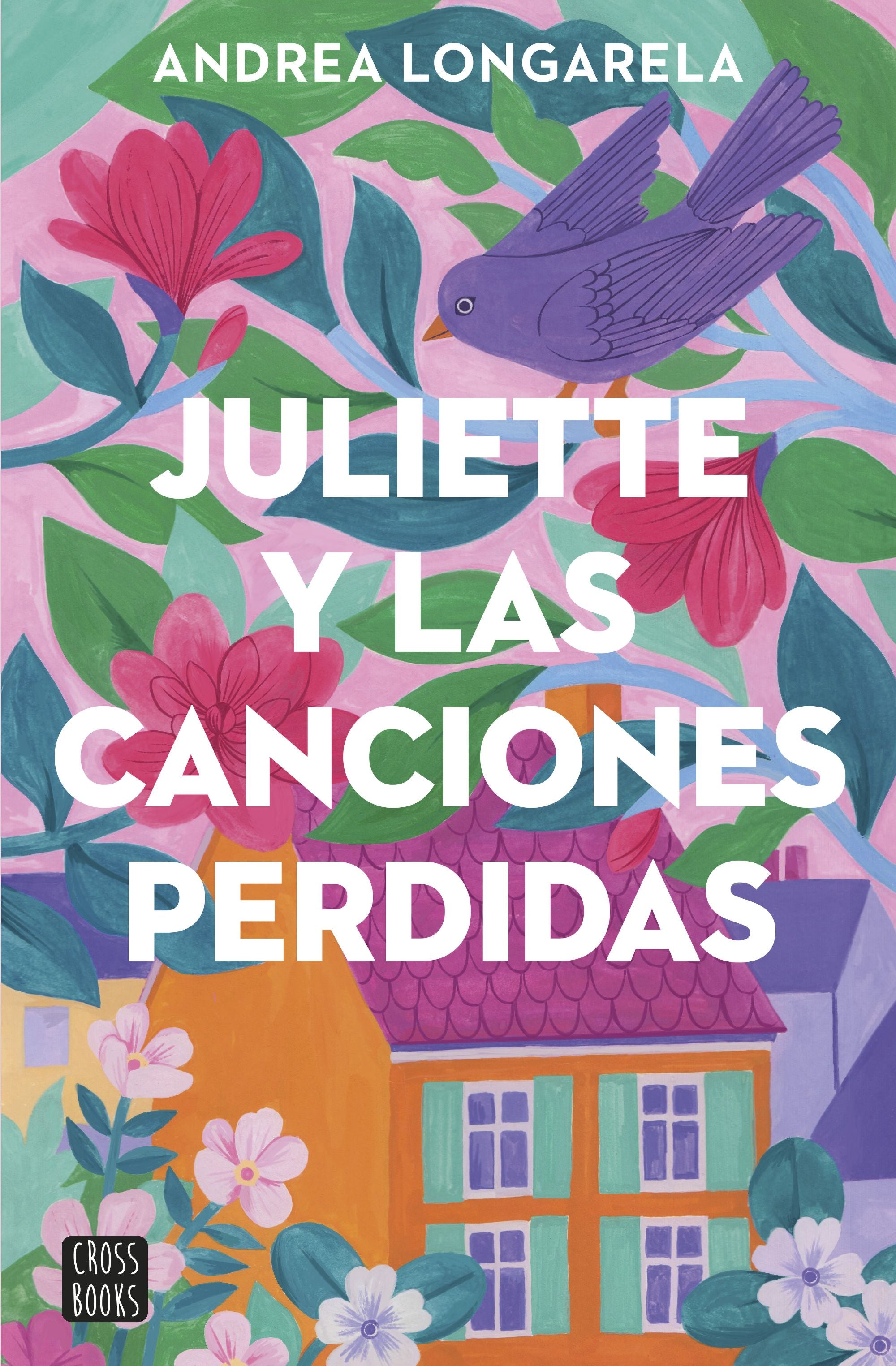 Juliette y las canciones perdidas. Andrea Longarela (Crossbooks) 9788408283362 Imagen principal del producto