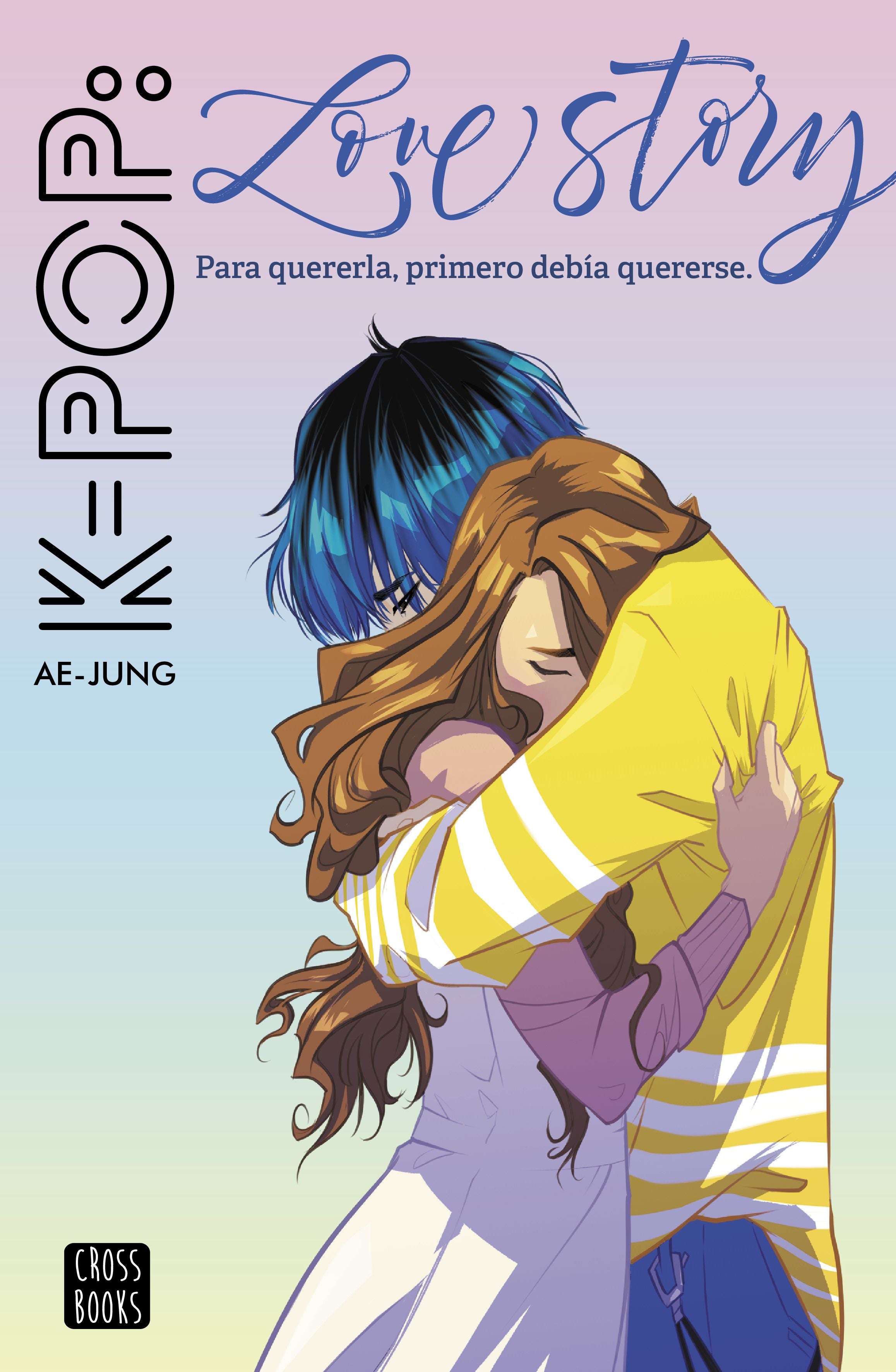 K-pop Love Story. Ae-Jung (Crossbooks) 9788408221562 Imagen principal del producto