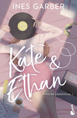 Kate & Ethan (Serie Amores platónicos 1). Ines Garber (Booket) 9788408286134