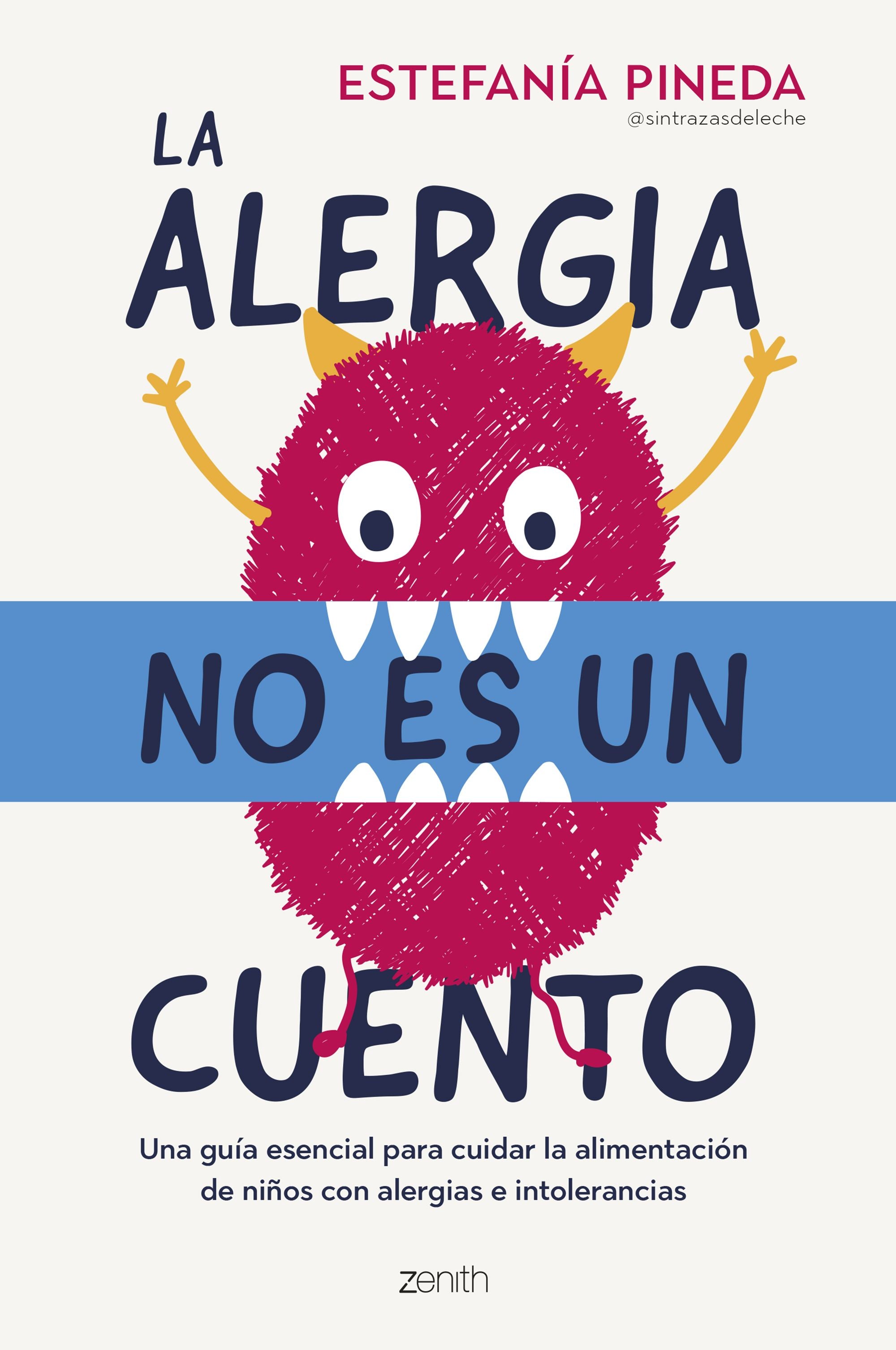 La alergia no es un cuento: Una guía esencial para cuidar la alimentación de niños con alergias e intolerancias. Estefanía Pineda (Zenith) 9788408288336 Imagen principal del producto