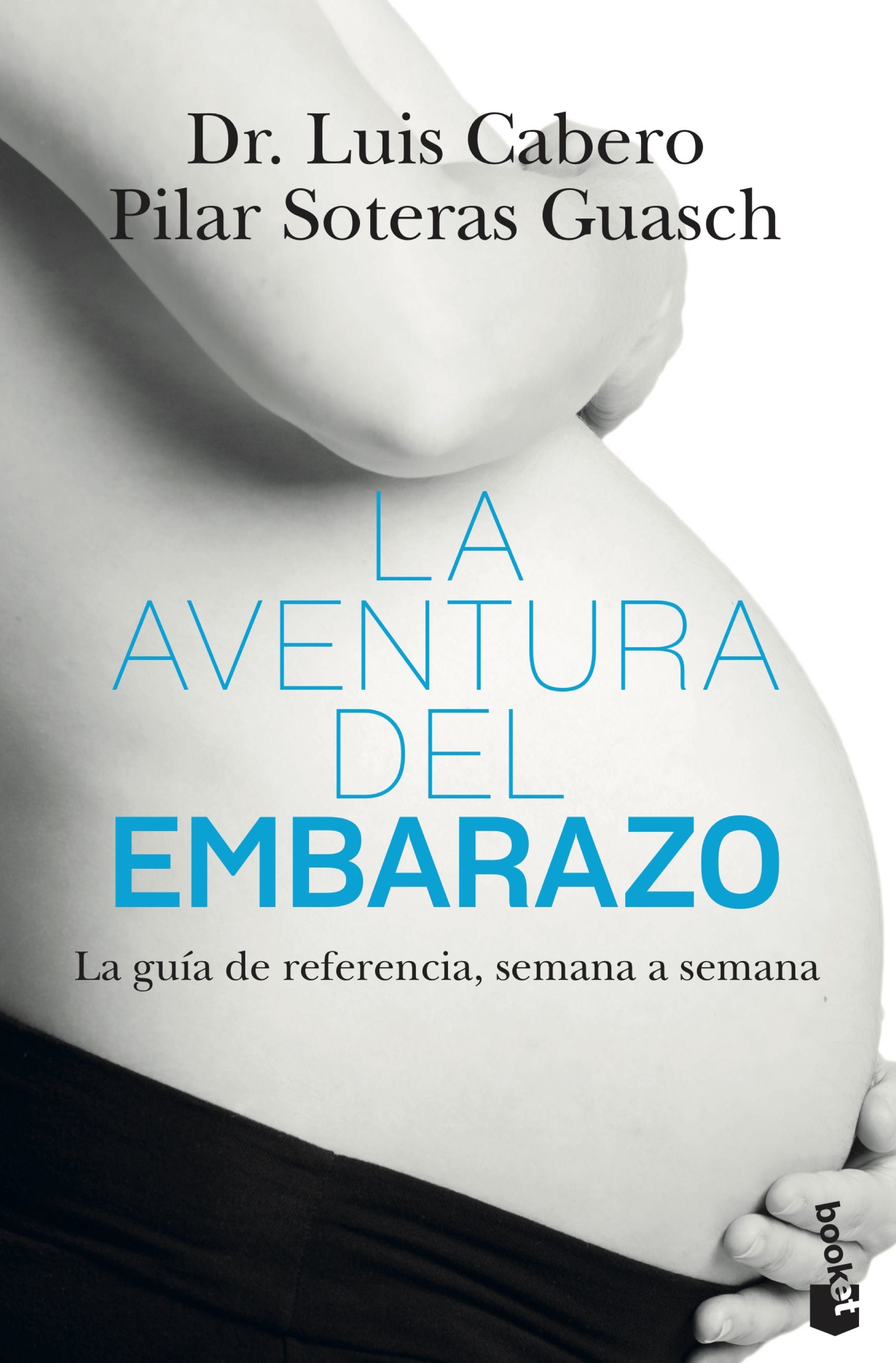 La aventura del embarazo: La nueva guía de referencia, semana a semana Imagen principal del producto