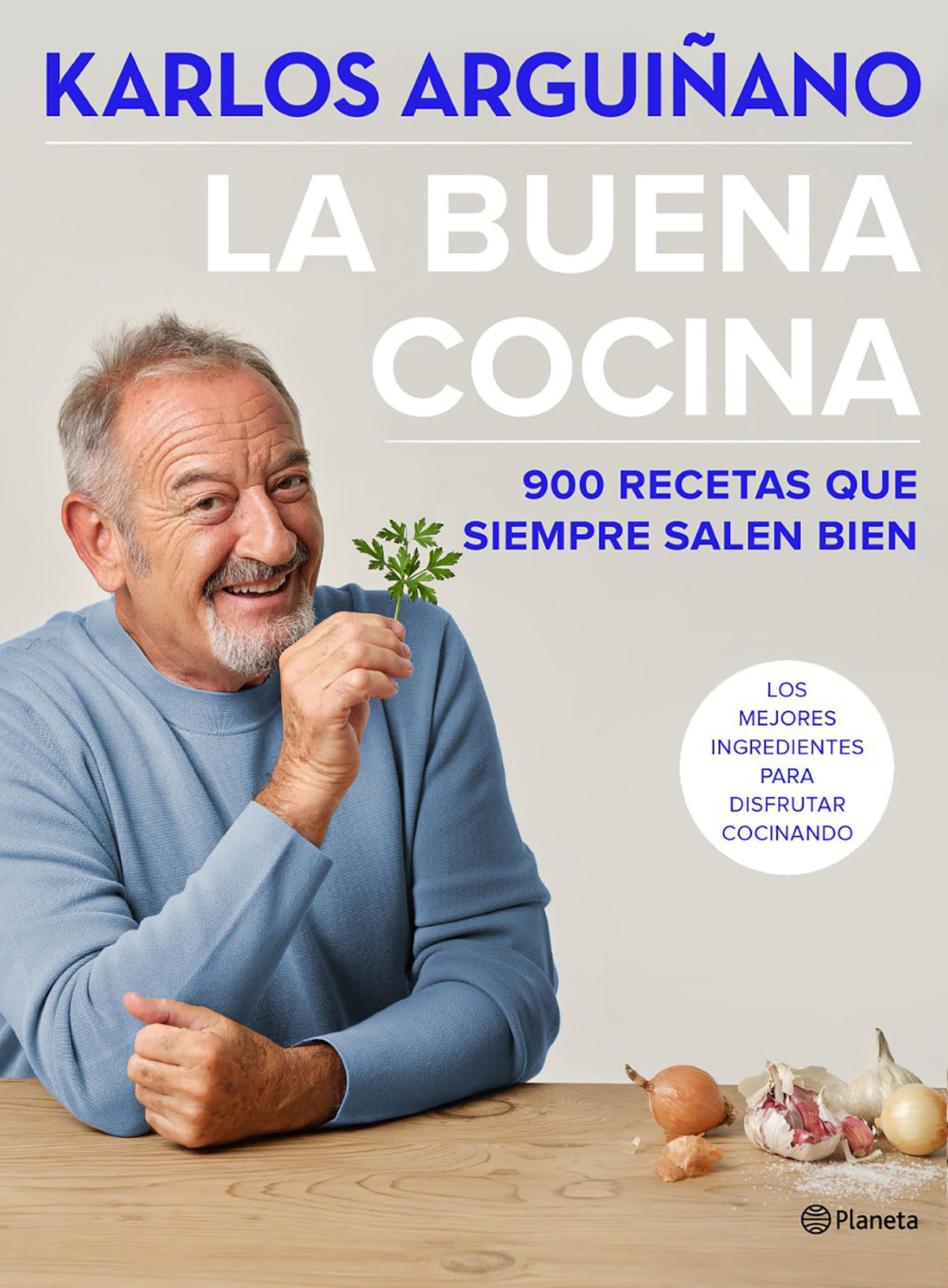 La buena cocina: 900 recetas que siempre salen bien. Karlos Arguiñano (Editorial Planeta) 9788408234555 Imagen principal del producto