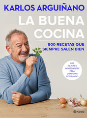 La buena cocina: 900 recetas que siempre salen bien. Karlos Arguiñano (Editorial Planeta) 9788408234555
