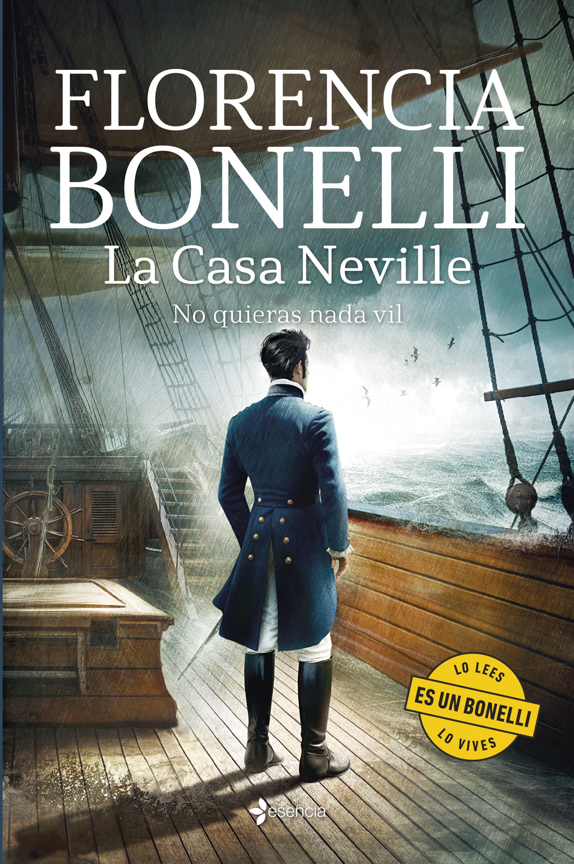 La Casa Neville. No quieras nada vil. Florencia Bonelli (Esencia) 9788408303336 Imagen principal del producto