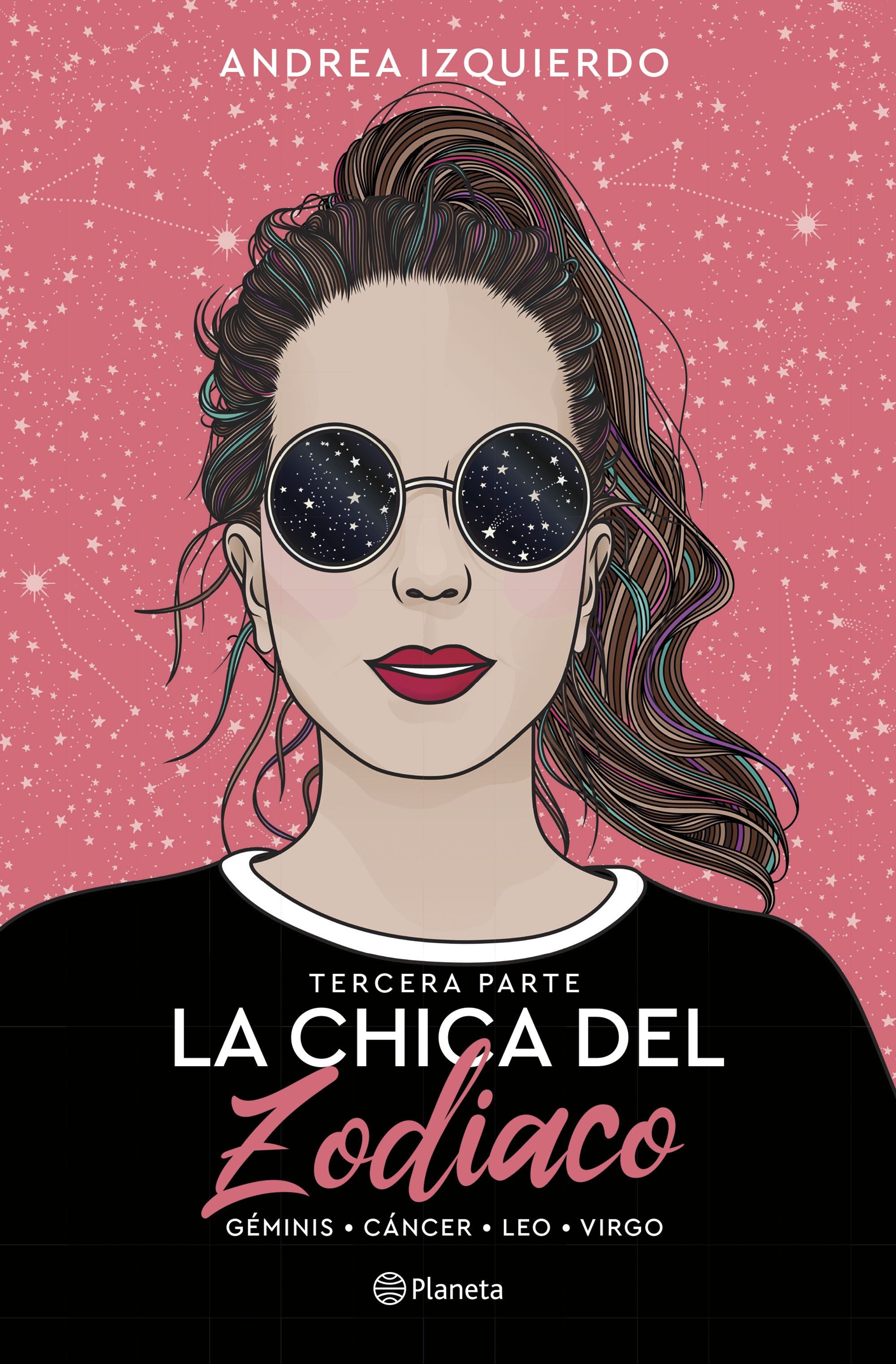La chica del Zodiaco. Tercera parte: Géminis. Cáncer. Leo. Virgo. Andrea Izquierdo (Editorial Planeta) 9788408273356