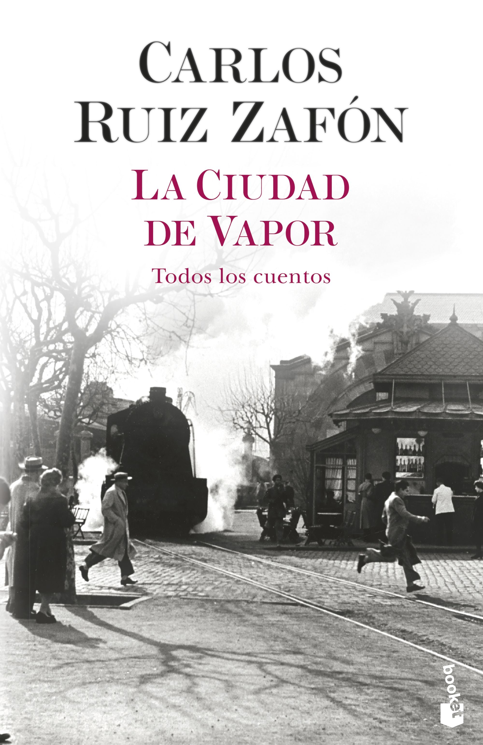 La Ciudad de Vapor: Todos los cuentos. Carlos Ruiz Zafón (Booket) 9788408254959 Imagen principal del producto
