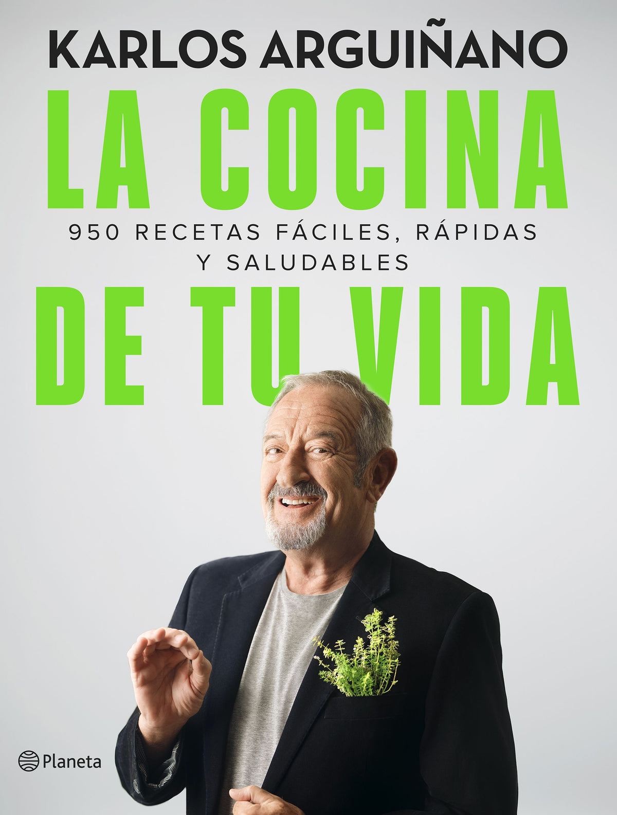 La cocina de tu vida: 950 recetas fáciles, rápidas y saludables. Karlos Arguiñano (Editorial Planeta) 9788408249191 Imagen principal del producto
