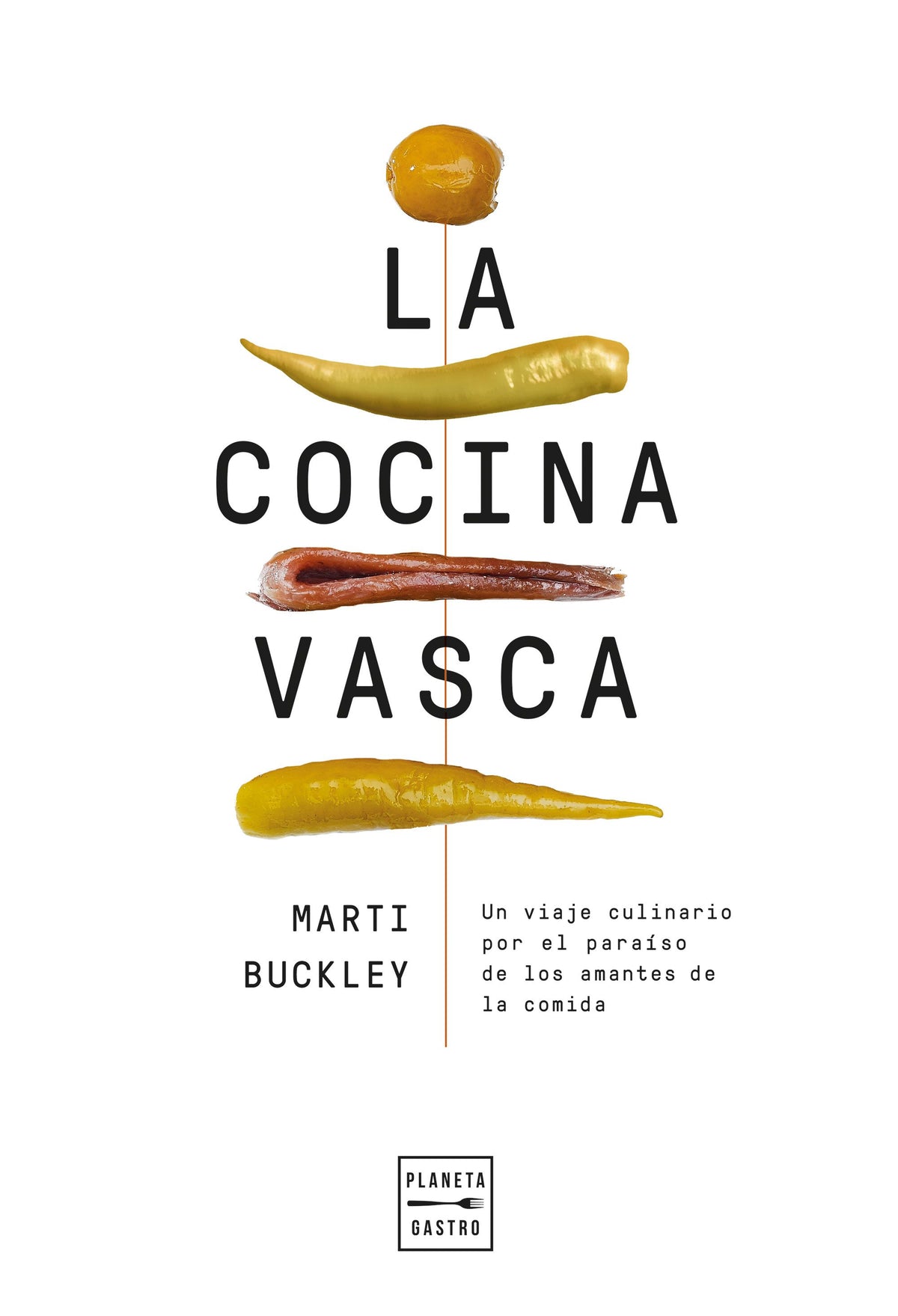La cocina vasca. Edición tapa blanda. Marti Buckley (Planeta Gastro) 9788408300977 Imagen principal del producto