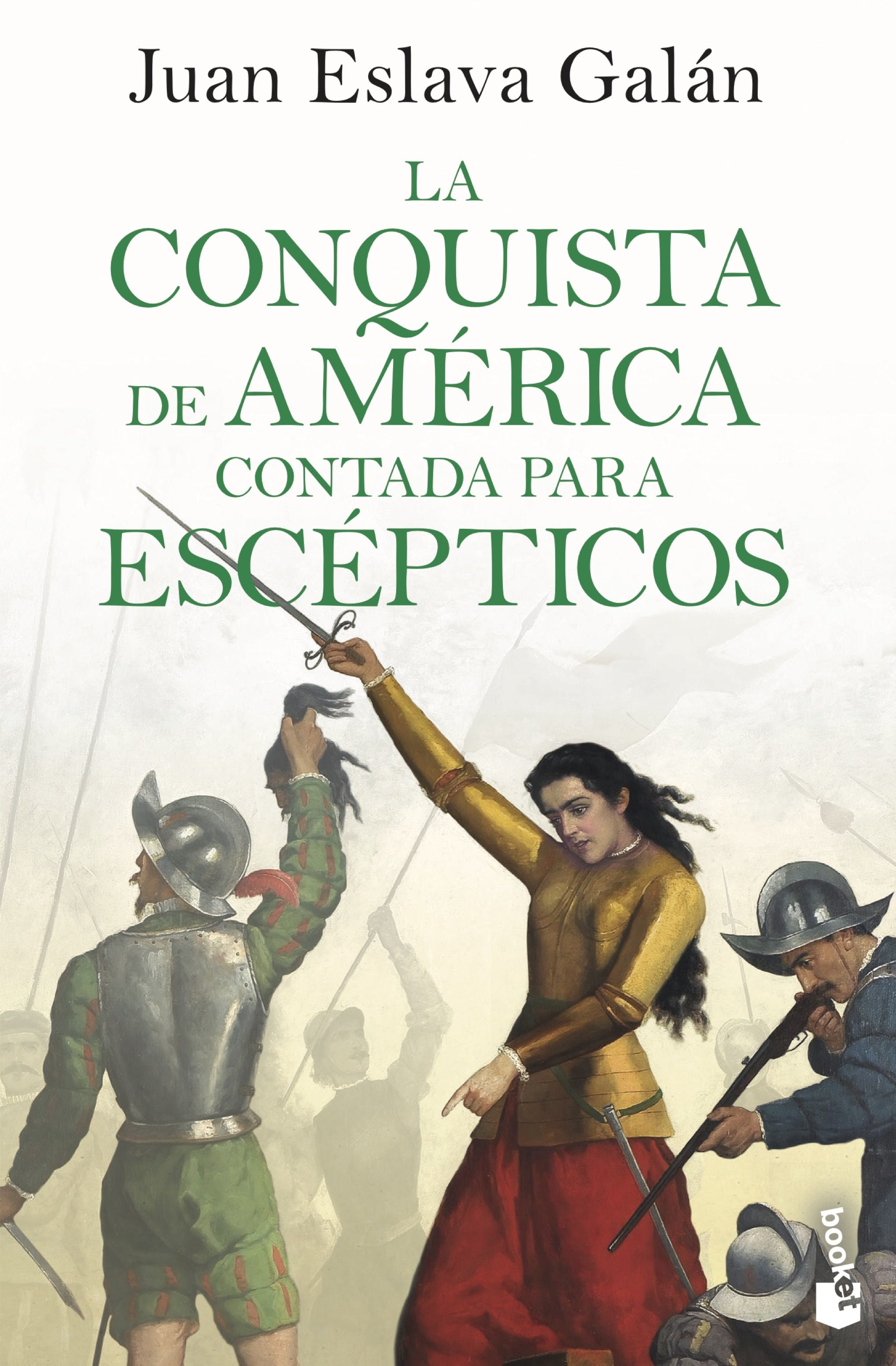 La conquista de América contada para escépticos. Juan Eslava Galán (Booket) 9788408243205 Imagen principal del producto