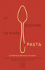 La cuchara de plata: Pasta. AA. VV. (Planeta Gastro) 9788408289777
