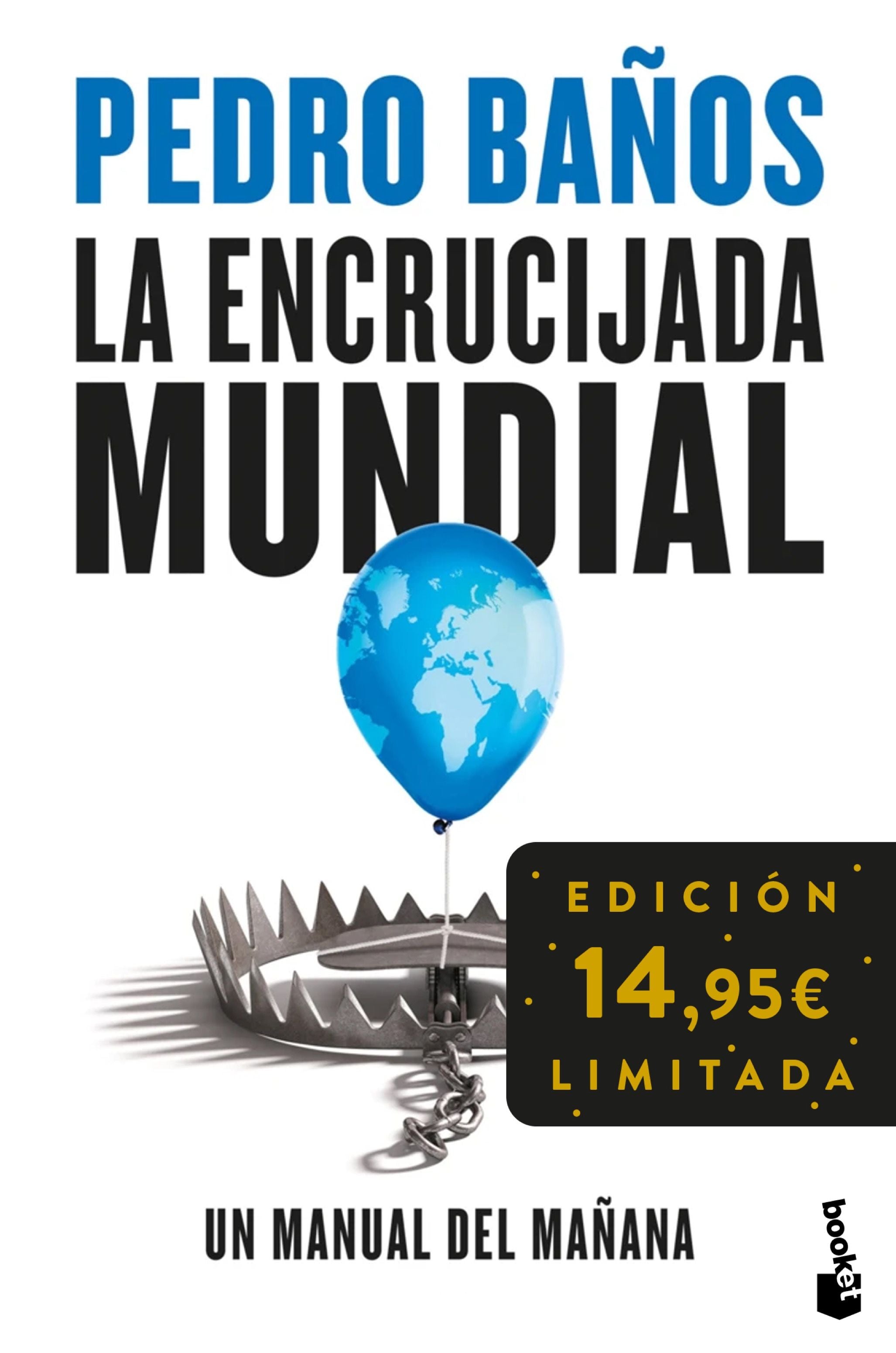 La encrucijada mundial: Un manual del mañana. Edición limitada. Pedro Baños (Booket) 9788408293781 Imagen principal del producto