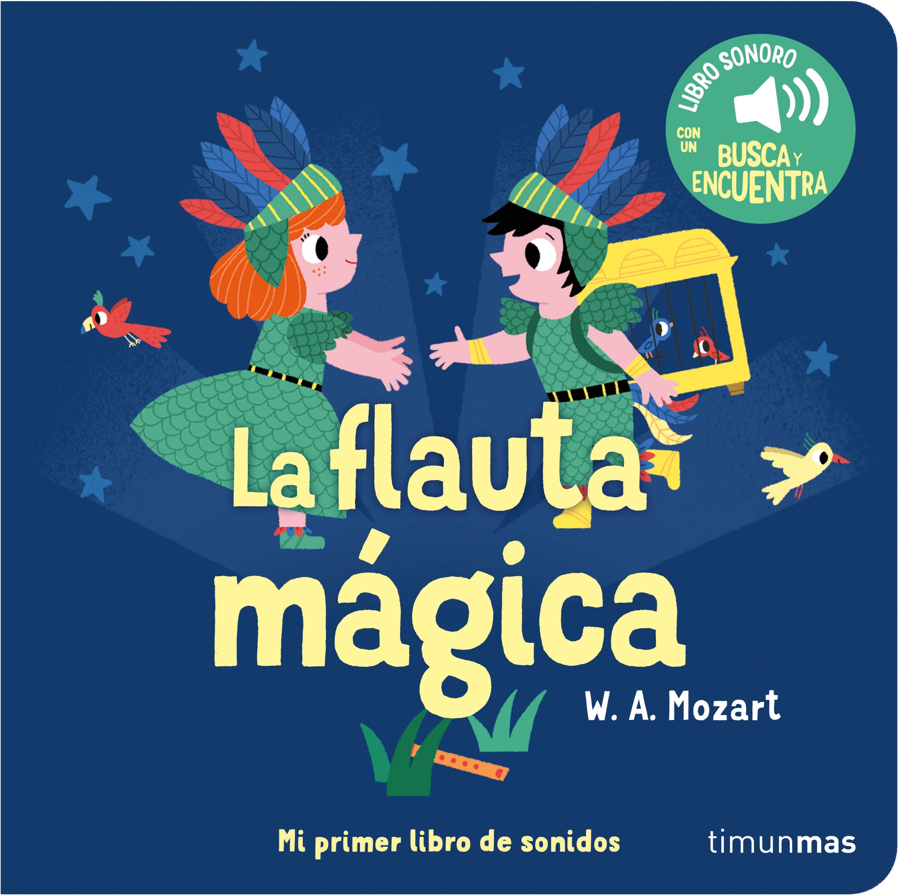 La flauta mágica. Mi primer libro de sonidos. Marion Billet (Timun Mas Infantil) 9788408263852 Imagen principal del producto