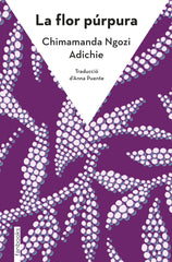 La flor púrpura. Chimamanda Ngozi Adichie (fanbooks) 9788410028036