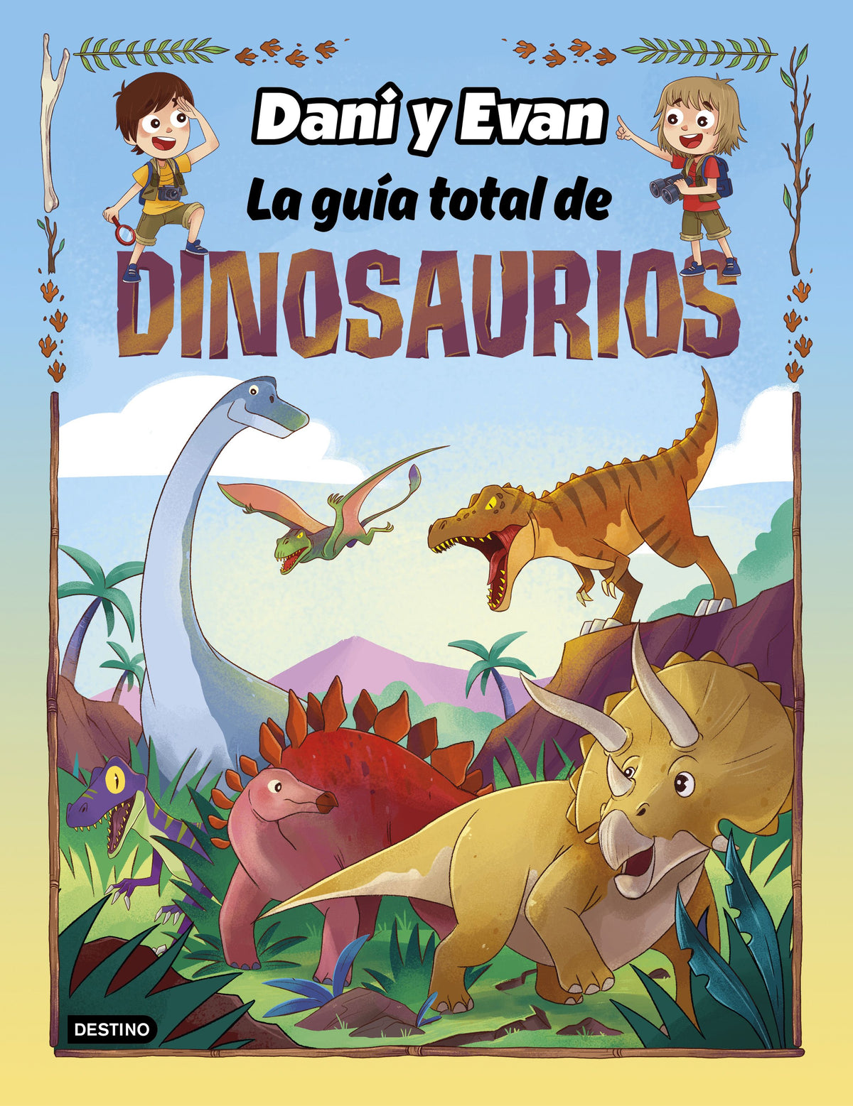 La guía total de dinosaurios. Las aventuras de Dani y Evan (Destino Infantil & Juvenil) 9788408260110
