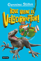 La isla de los dinosaurios 3. ¡Que viene el velocirraptor!. Geronimo Stilton (Destino Infantil & Juvenil) 9788408280873