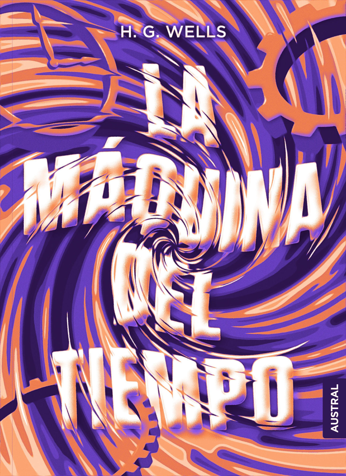 La máquina del tiempo. H. G. Wells (Austral) 9788408210054