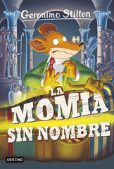La momia sin nombre: Geronimo Stilton  41