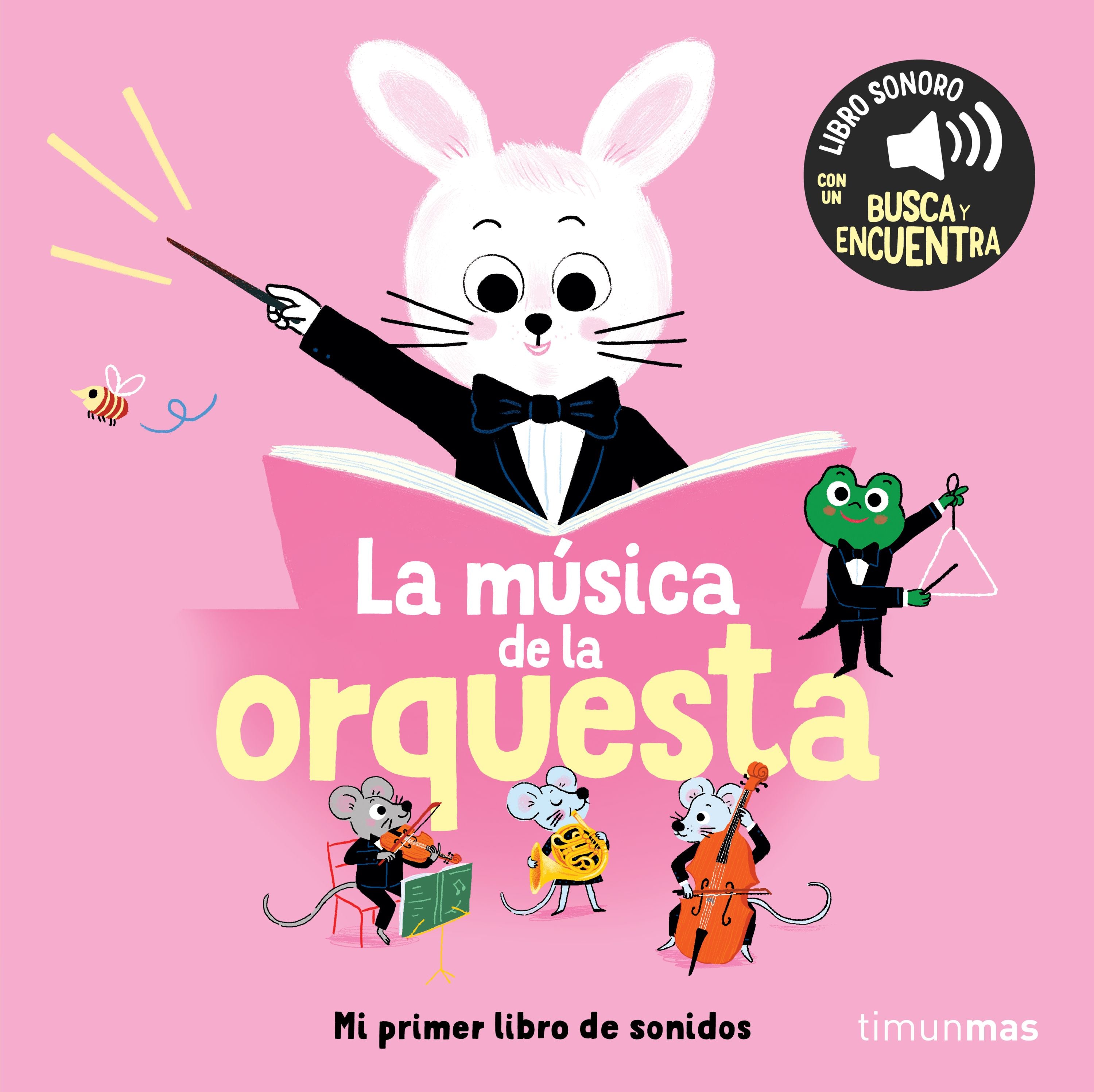 La música de la orquesta. Mi primer libro de sonidos. Charlotte Roederer (Timun Mas Infantil) 9788408304562 Imagen principal del producto