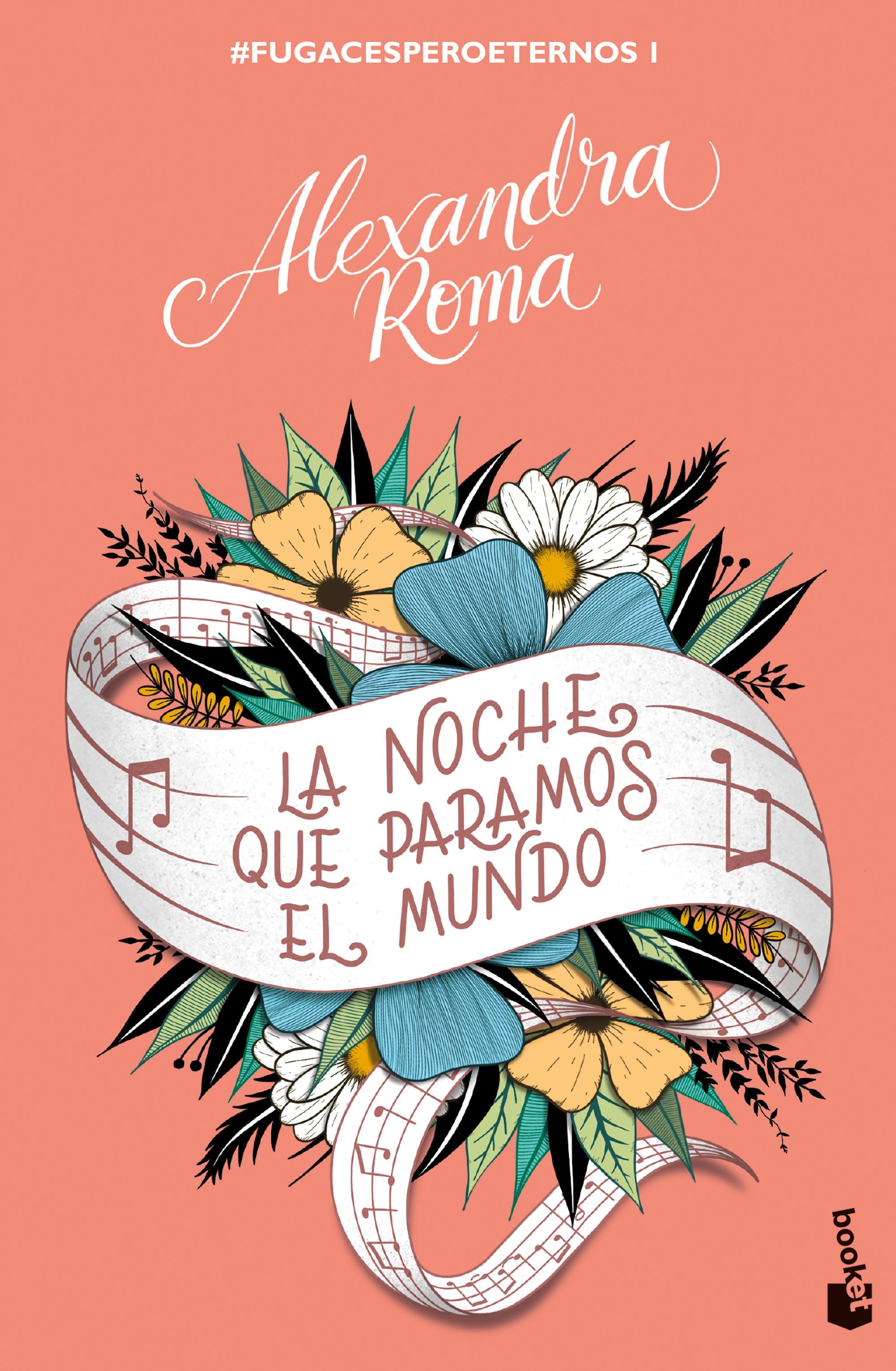 La noche que paramos el mundo: #fugacesperoeternos1. Alexandra Roma (Booket) 9788408272175 Imagen principal del producto