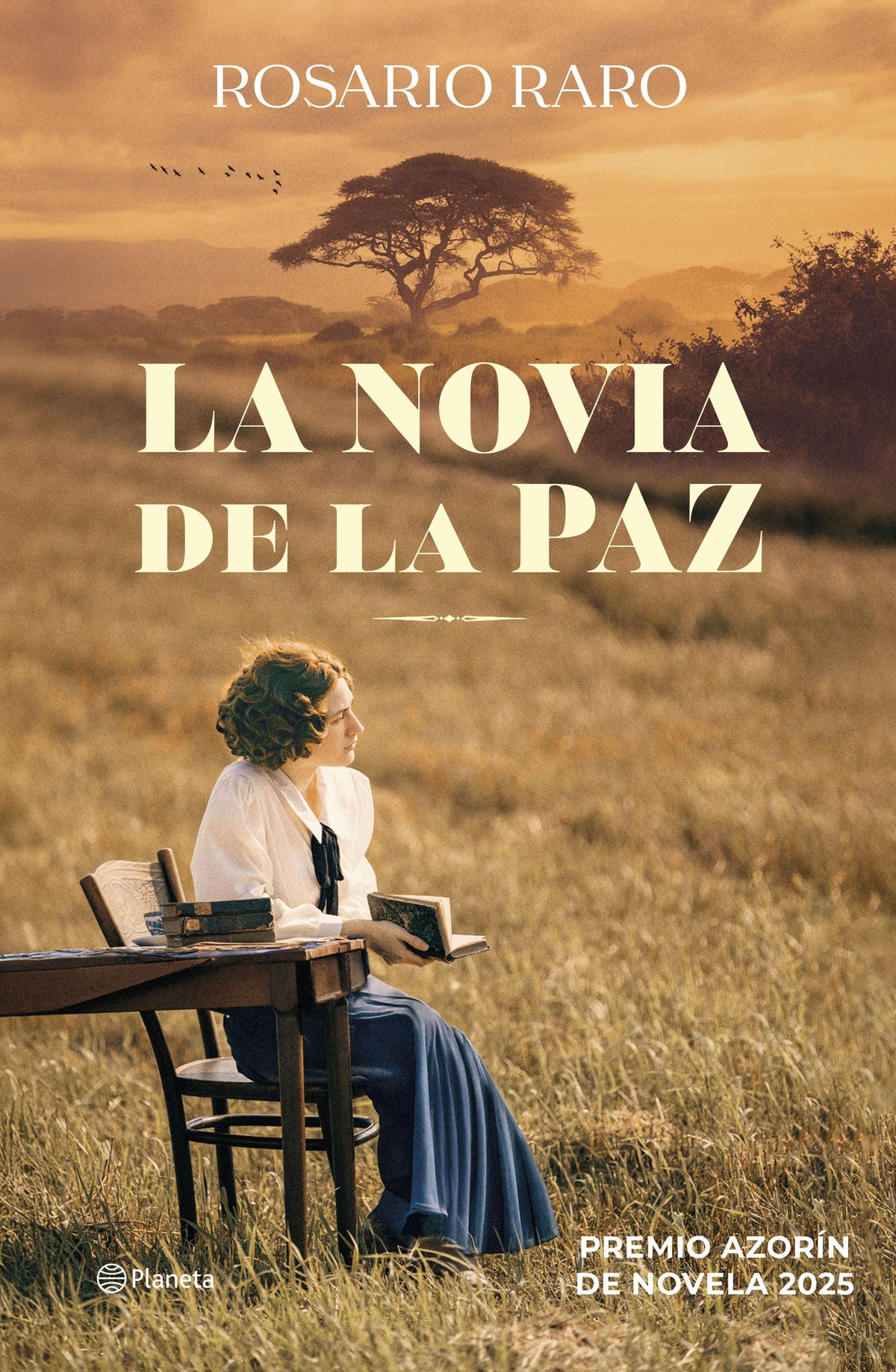 La novia de la paz: Premio Azorín de Novela 2025. Rosario Raro (Editorial Planeta) 9788408304296