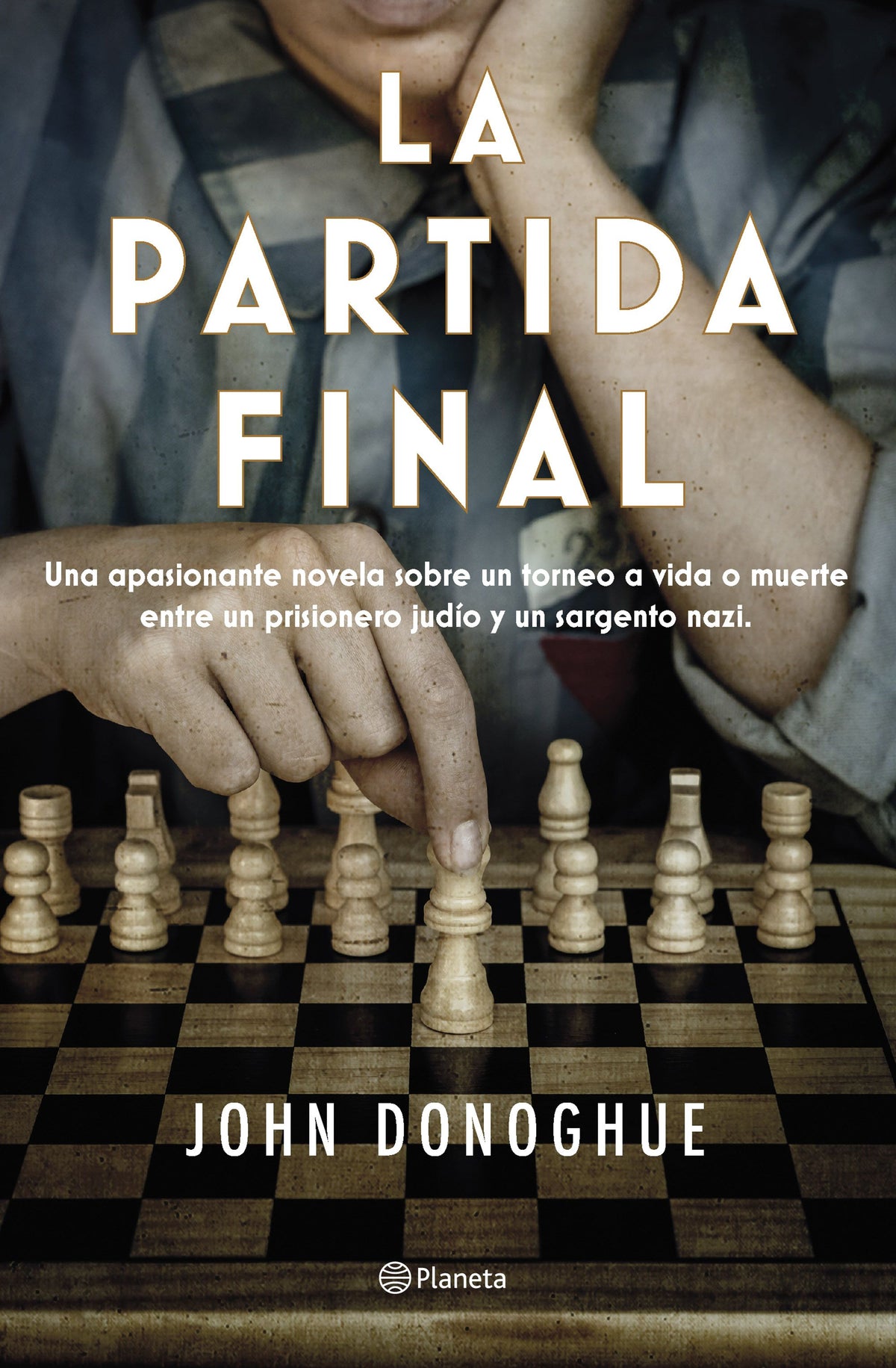 La partida final. John Donoghue (Editorial Planeta) 9788408263470