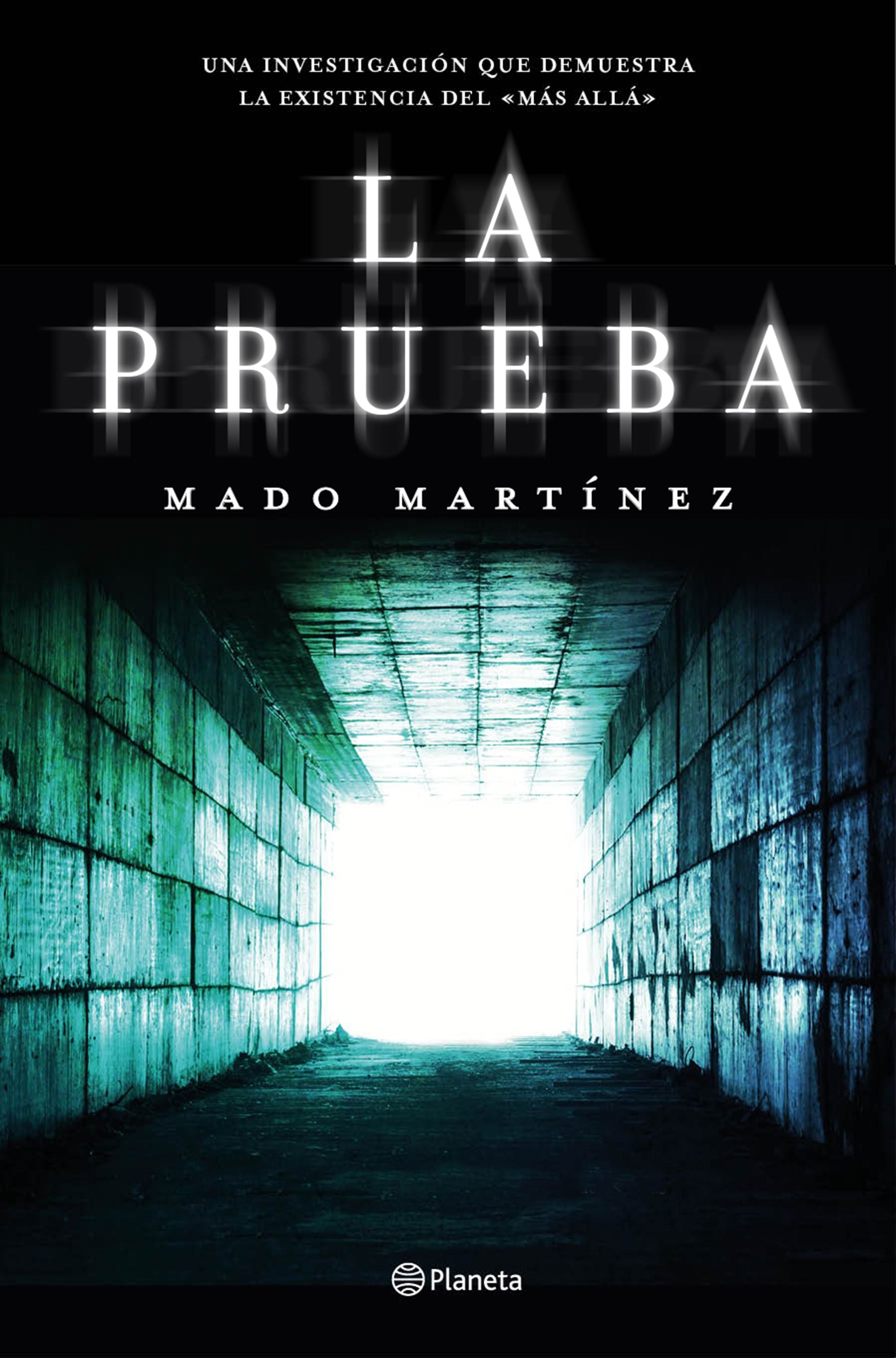 La prueba: Una investigación que demuestra la existencia del Más Allá Imagen principal del producto
