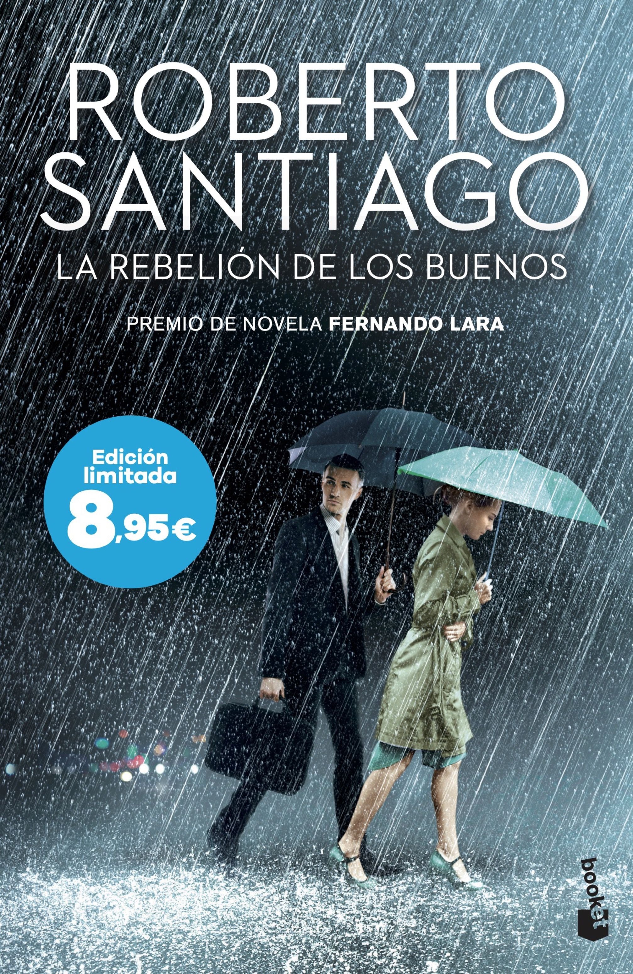La rebelión de los buenos: Premio de Novela Fernando Lara 2023. Edición limitada a precio especial. Roberto Santiago (Booket) 9788408304920 Imagen principal del producto