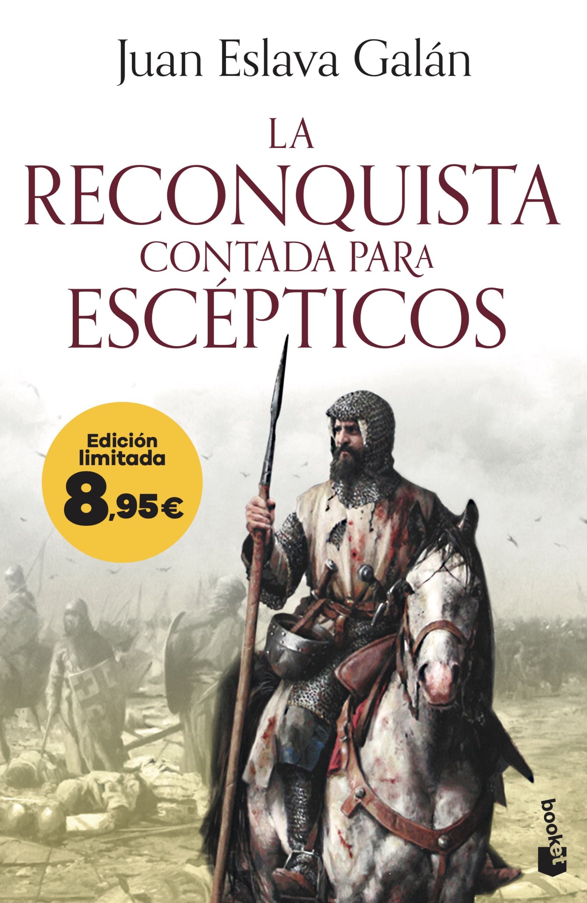 La Reconquista contada para escépticos. Juan Eslava Galán (Booket) 9788408303374