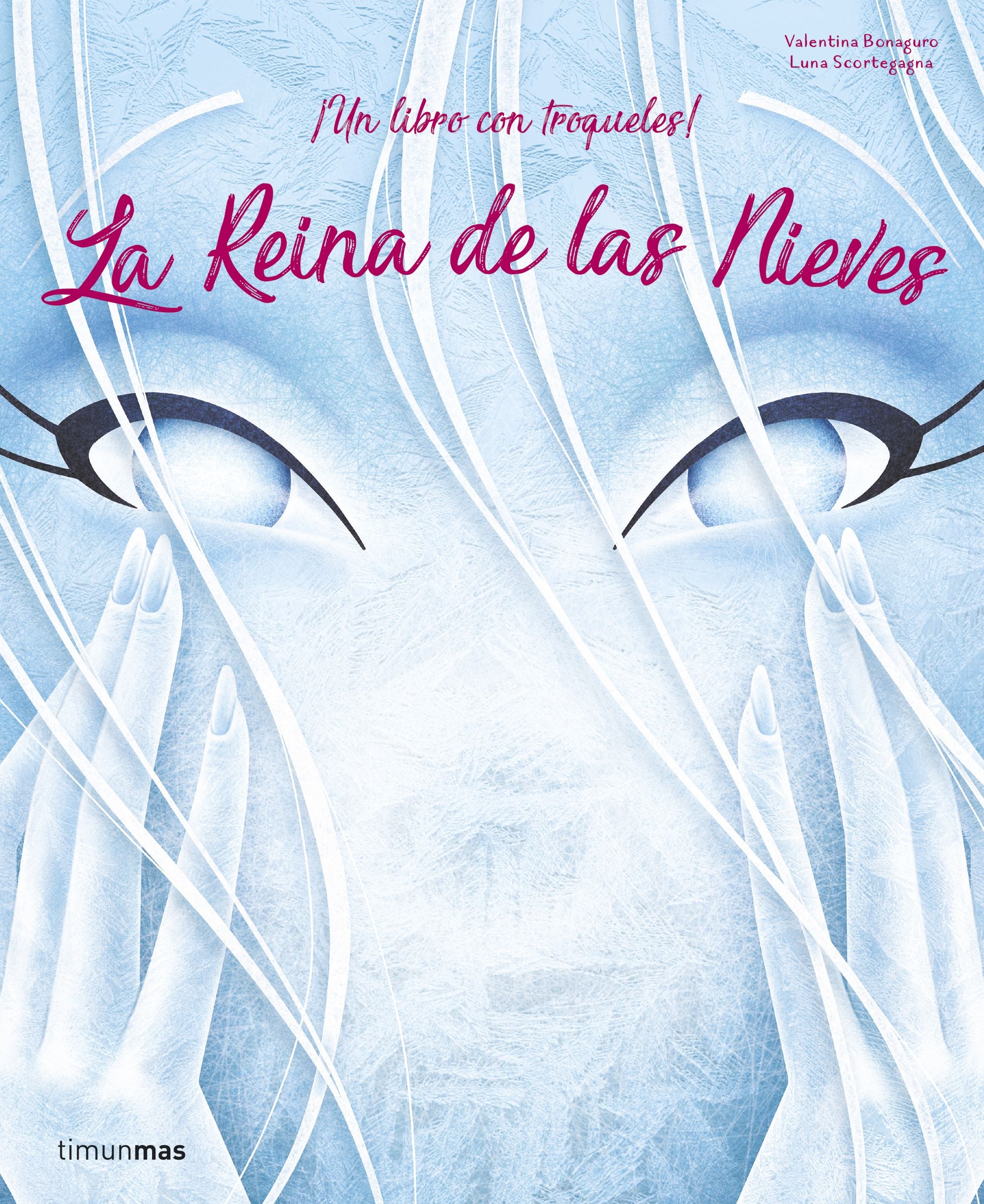La Reina de las Nieves. Valentina Bonaguro (Timun Mas Infantil) 9788408209744