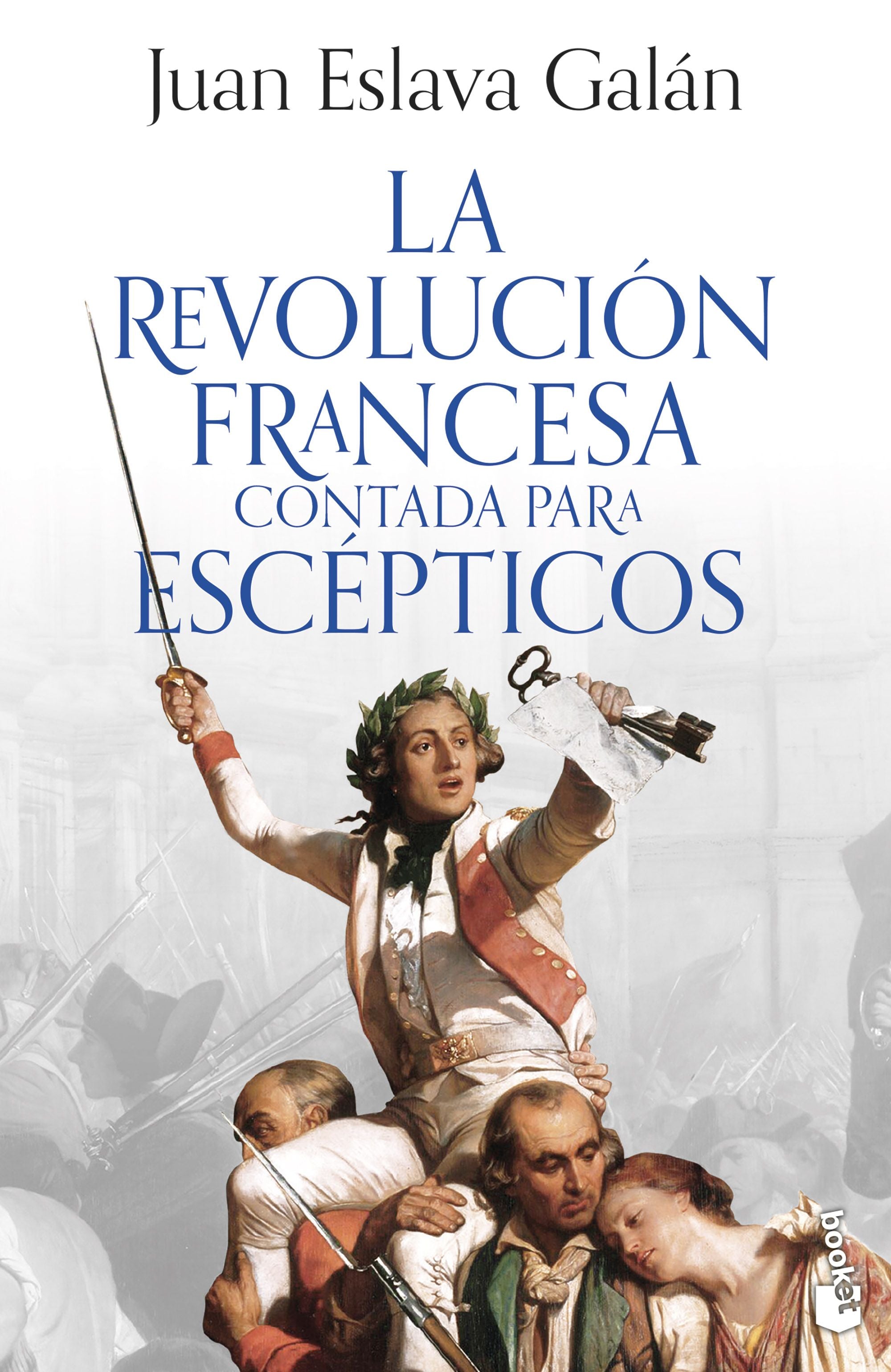 La Revolución francesa contada para escépticos. Juan Eslava Galán (Booket) 9788408293613 Imagen principal del producto