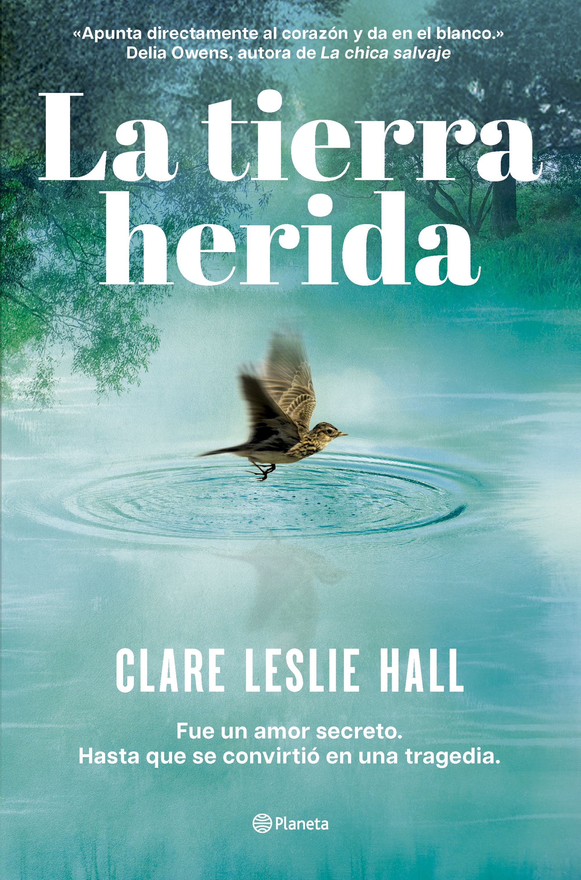 La tierra herida: La historia de amor más adictiva del año. Clare Leslie Hall (Editorial Planeta) 9788408309727 Imagen principal del producto