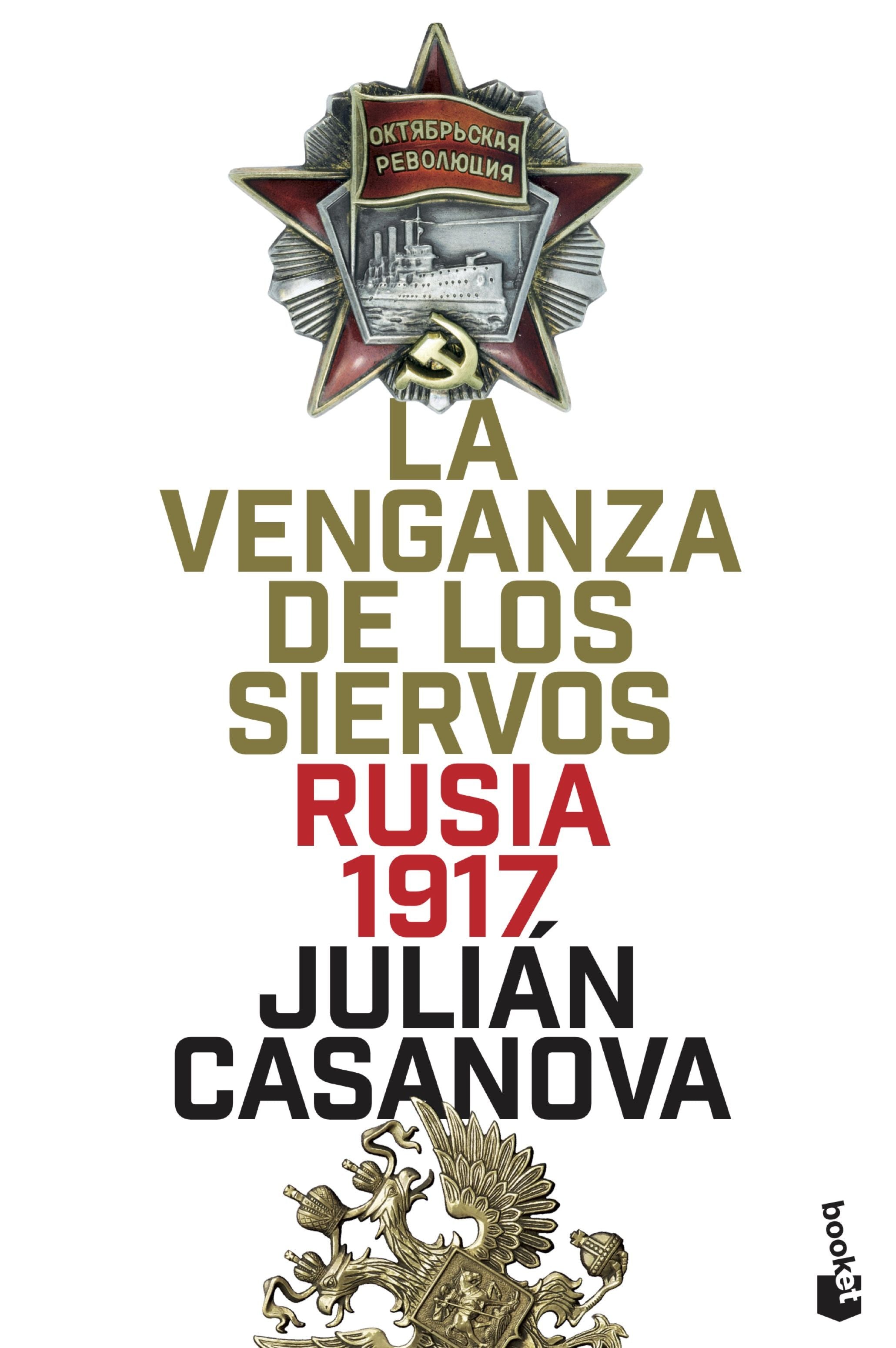 La venganza de los siervos: Rusia 1917. Julián Casanova (Booket) 9788408205715 Imagen principal del producto