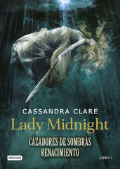 Lady Midnight. Cazadores de sombras: Renacimiento: Renacimiento 1