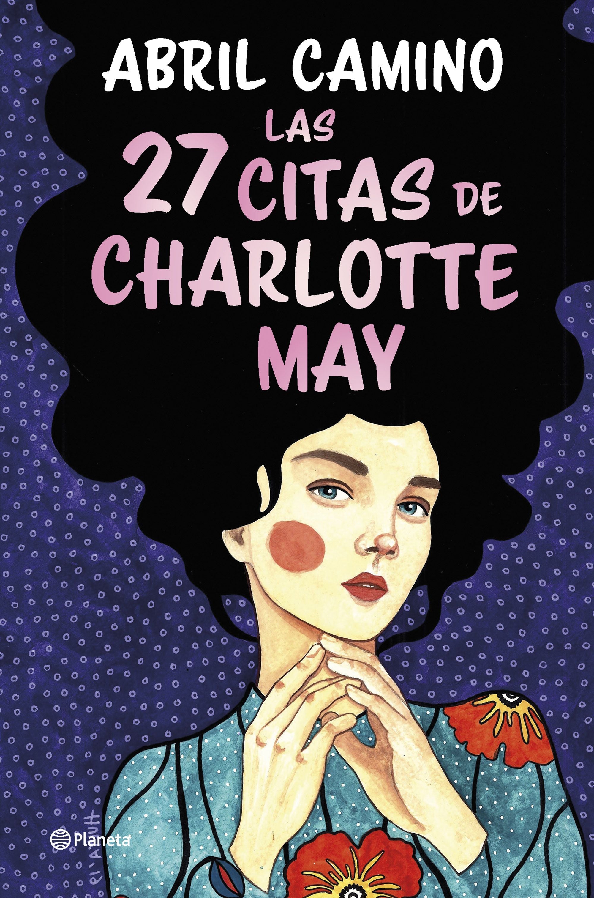 Las 27 citas de Charlotte May. Abril Camino (Editorial Planeta) 9788408261872 Imagen principal del producto
