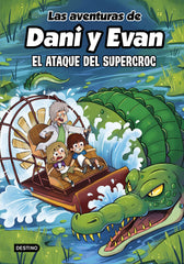 Las aventuras de Dani y Evan 11. El ataque del supercroc. Las aventuras de Dani y Evan (Destino Infantil & Juvenil) 9788408297925