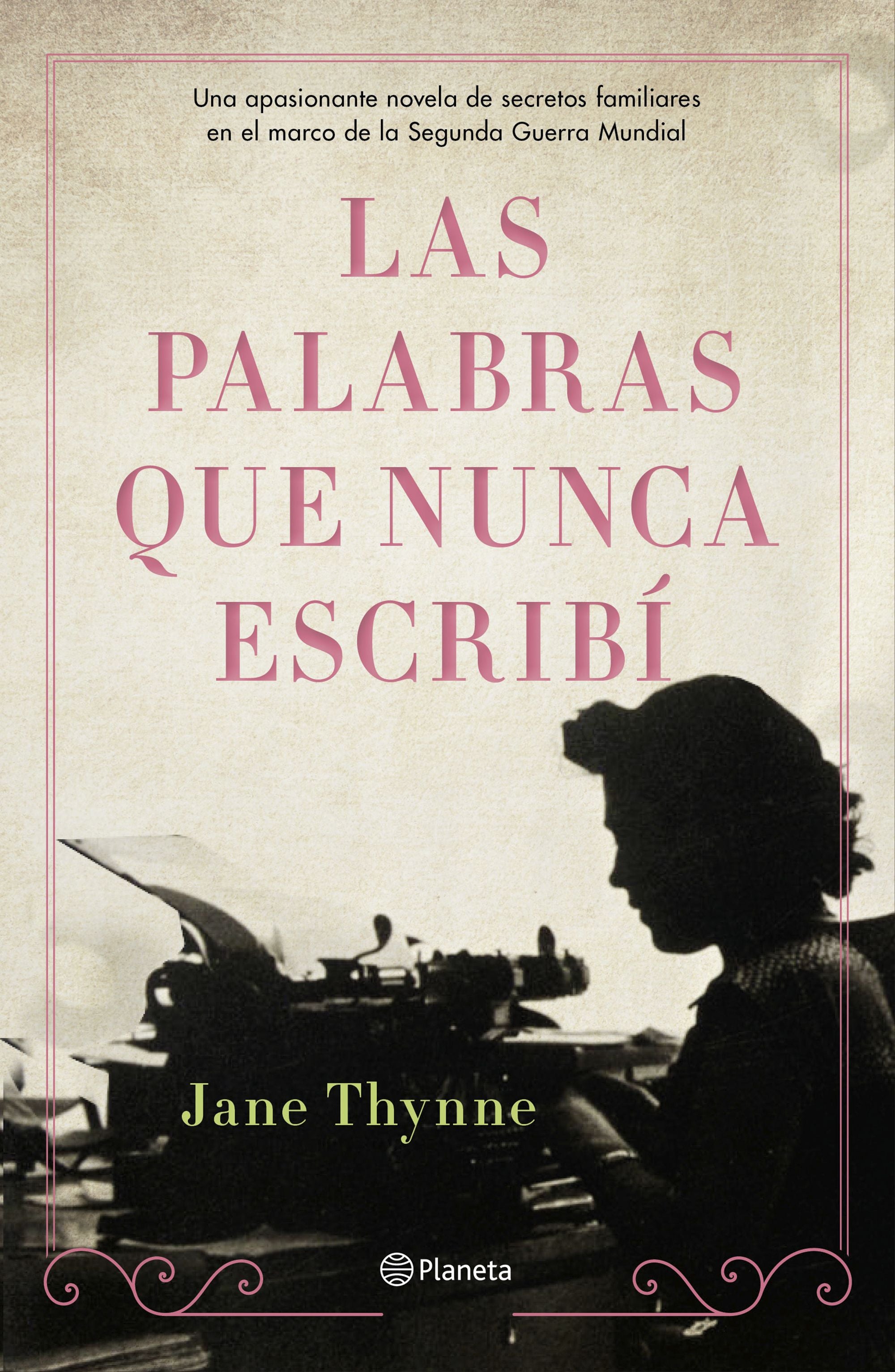 Las palabras que nunca escribí. Jane Thynne (Editorial Planeta) 9788408238324 Imagen principal del producto