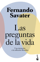 Las preguntas de la vida. Fernando Savater (Booket) 9788408239338