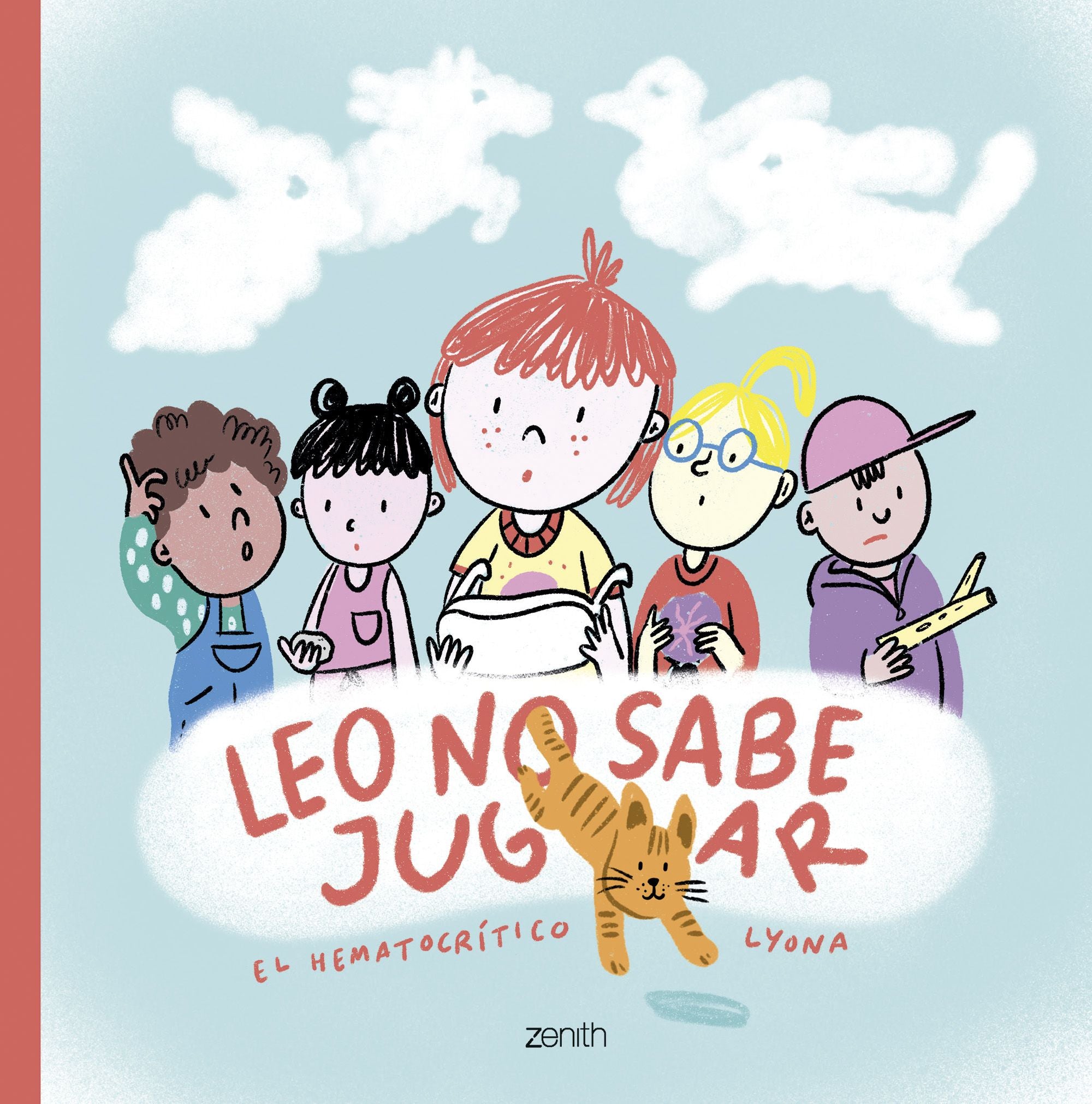 Leo no sabe jugar: Un cuento suuuuuperdivertido para disfrutar en familia que reivindica el valor del juego y la fantasía. El Hematocrítico (Zenith) 9788408278108