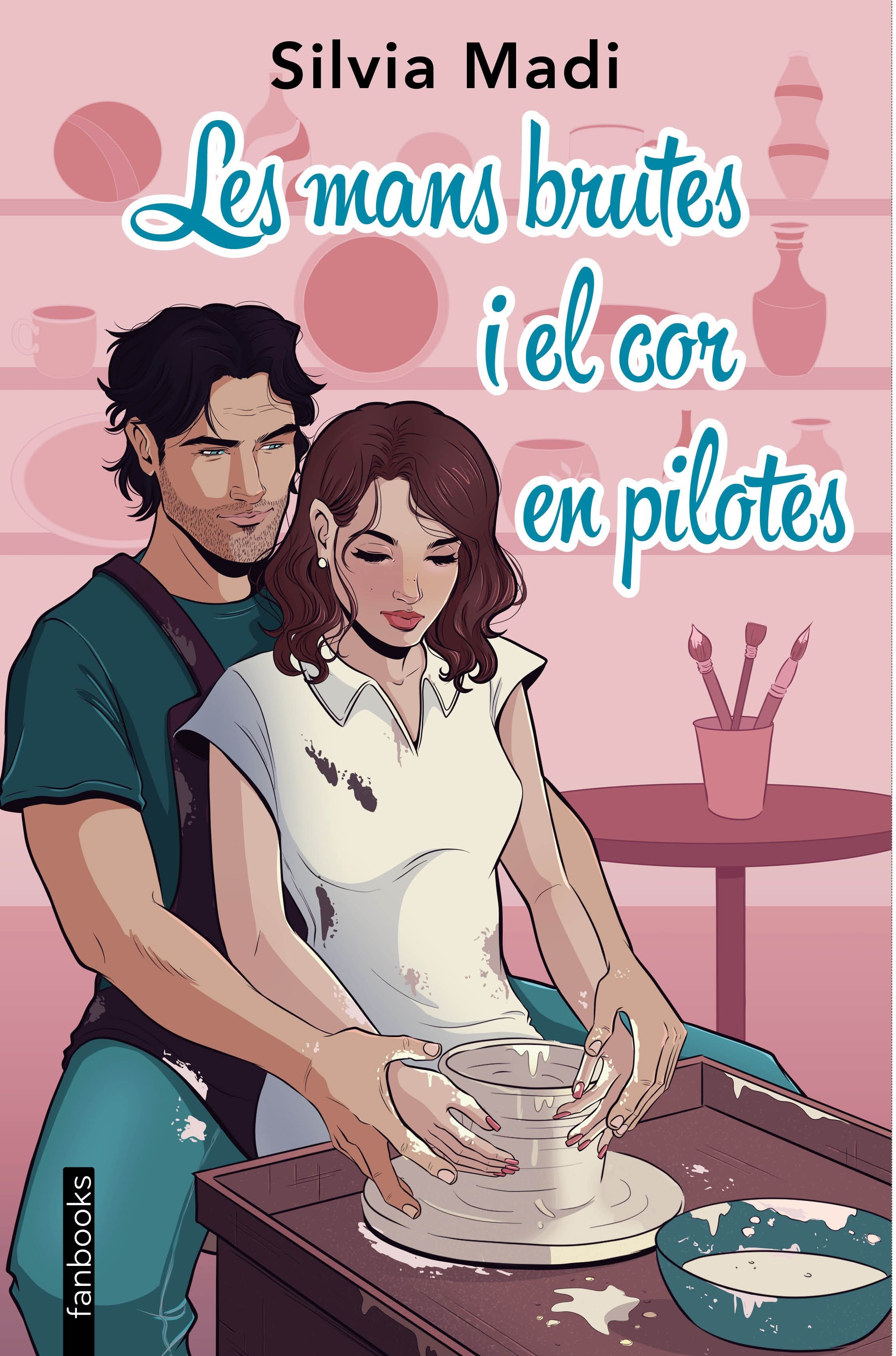 Les mans brutes i el cor en pilotes. Silvia Madi (fanbooks) 9788410028401