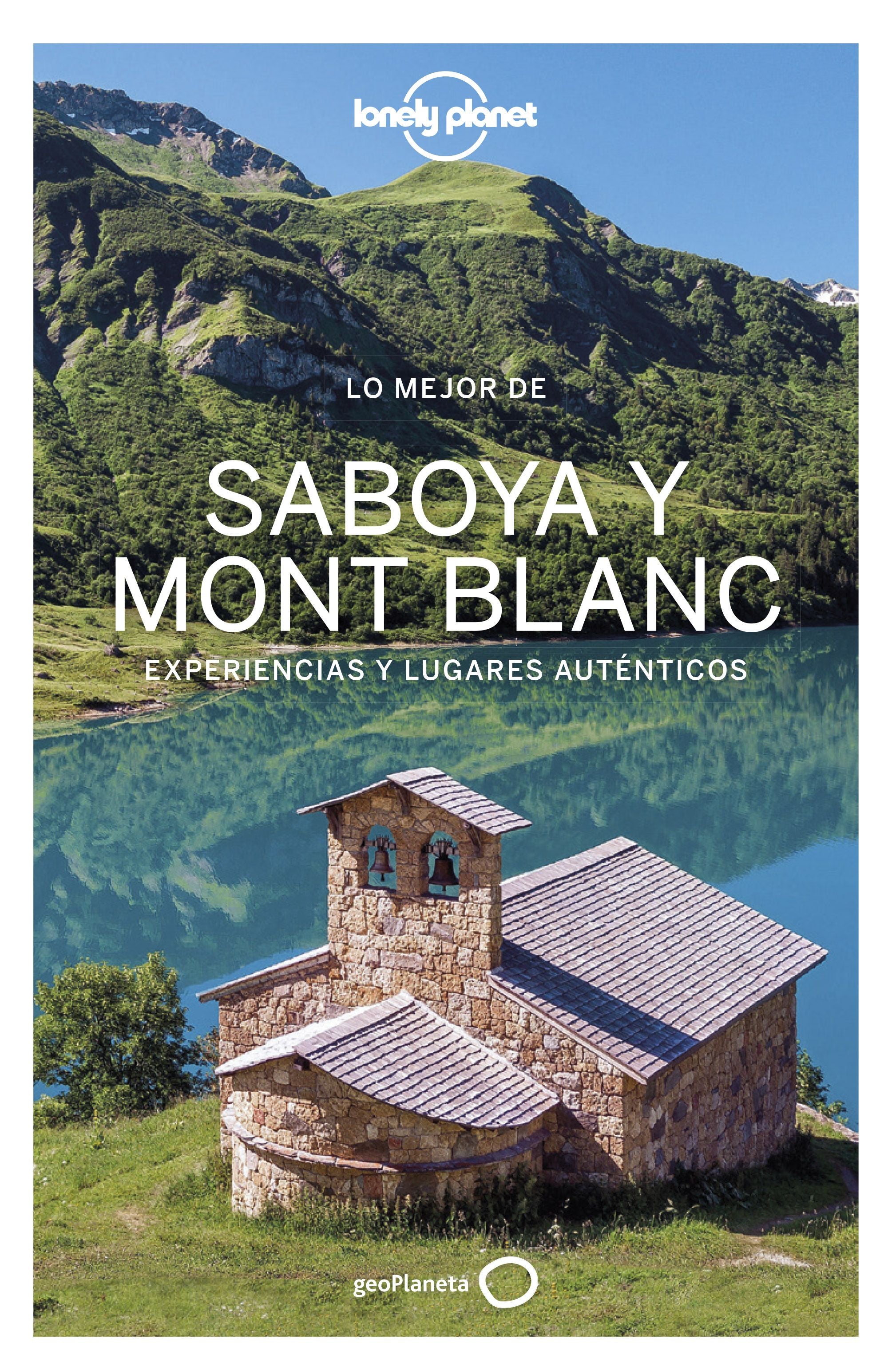 Lo mejor de Saboya Mont Blanc 1. Claire Angot (GeoPlaneta) 9788408236535 Imagen principal del producto
