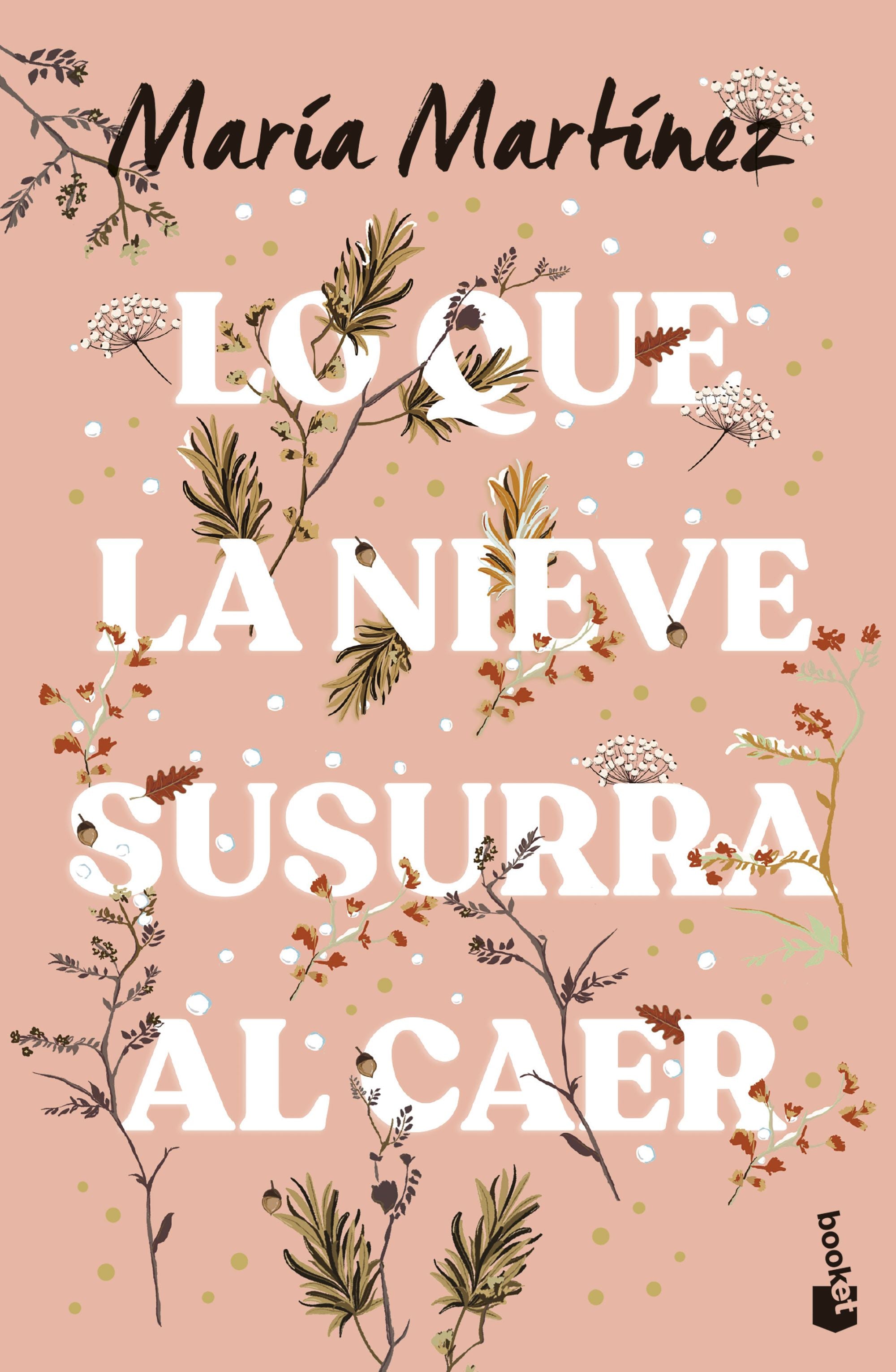 Lo que la nieve susurra al caer. María Martínez (Booket) 9788408293675 Imagen principal del producto