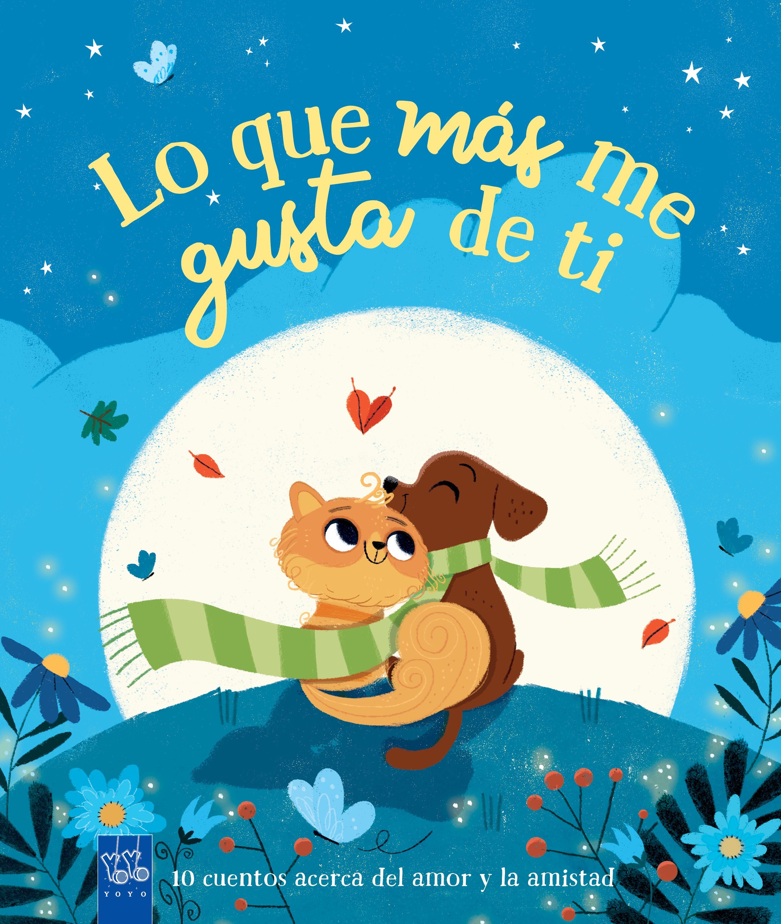 Lo que más me gusta de ti. YOYO (Yoyo) 9788408246800 Imagen principal del producto