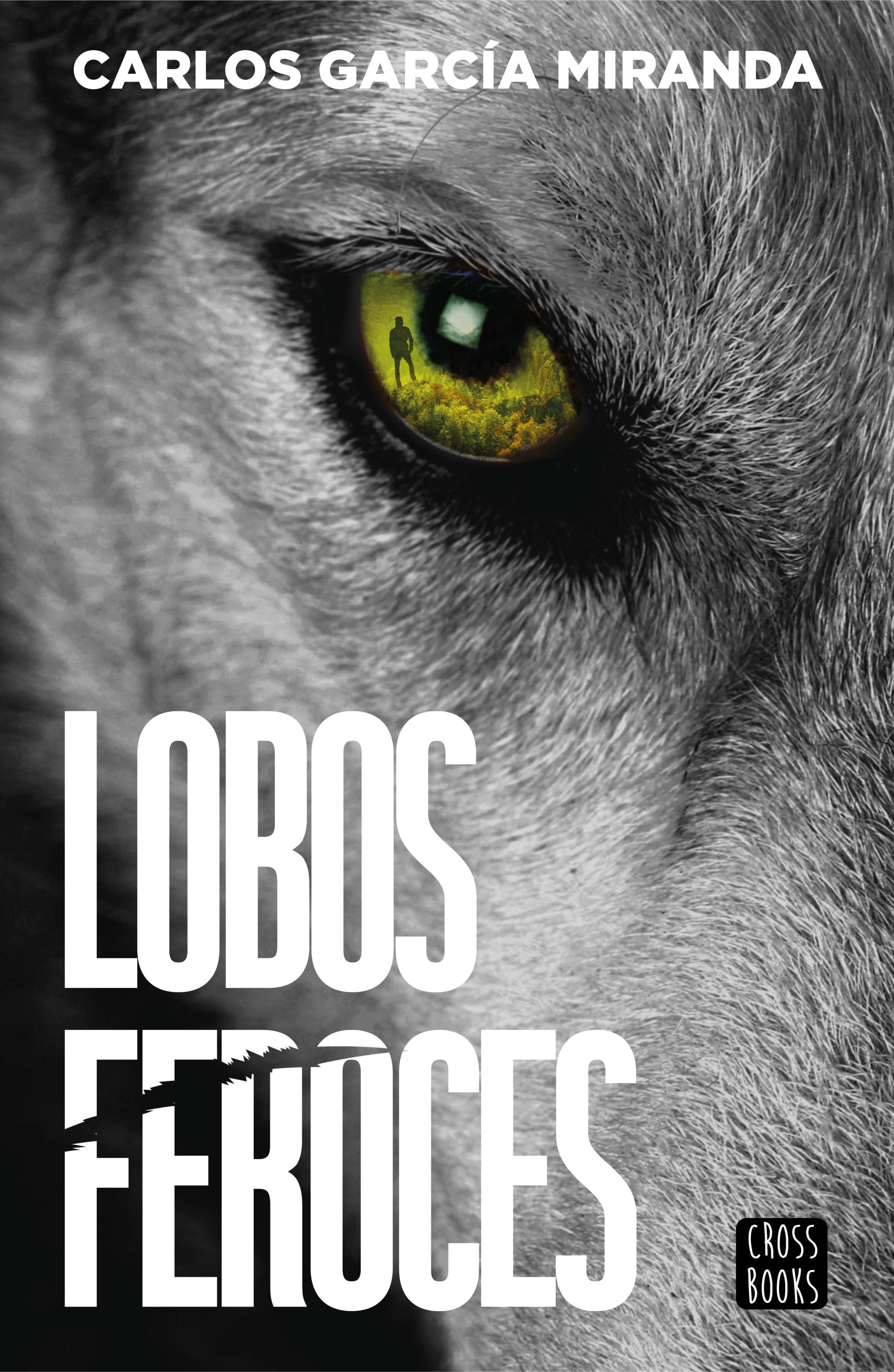 Lobos feroces. Carlos García Miranda (Crossbooks) 9788408304227 Imagen principal del producto