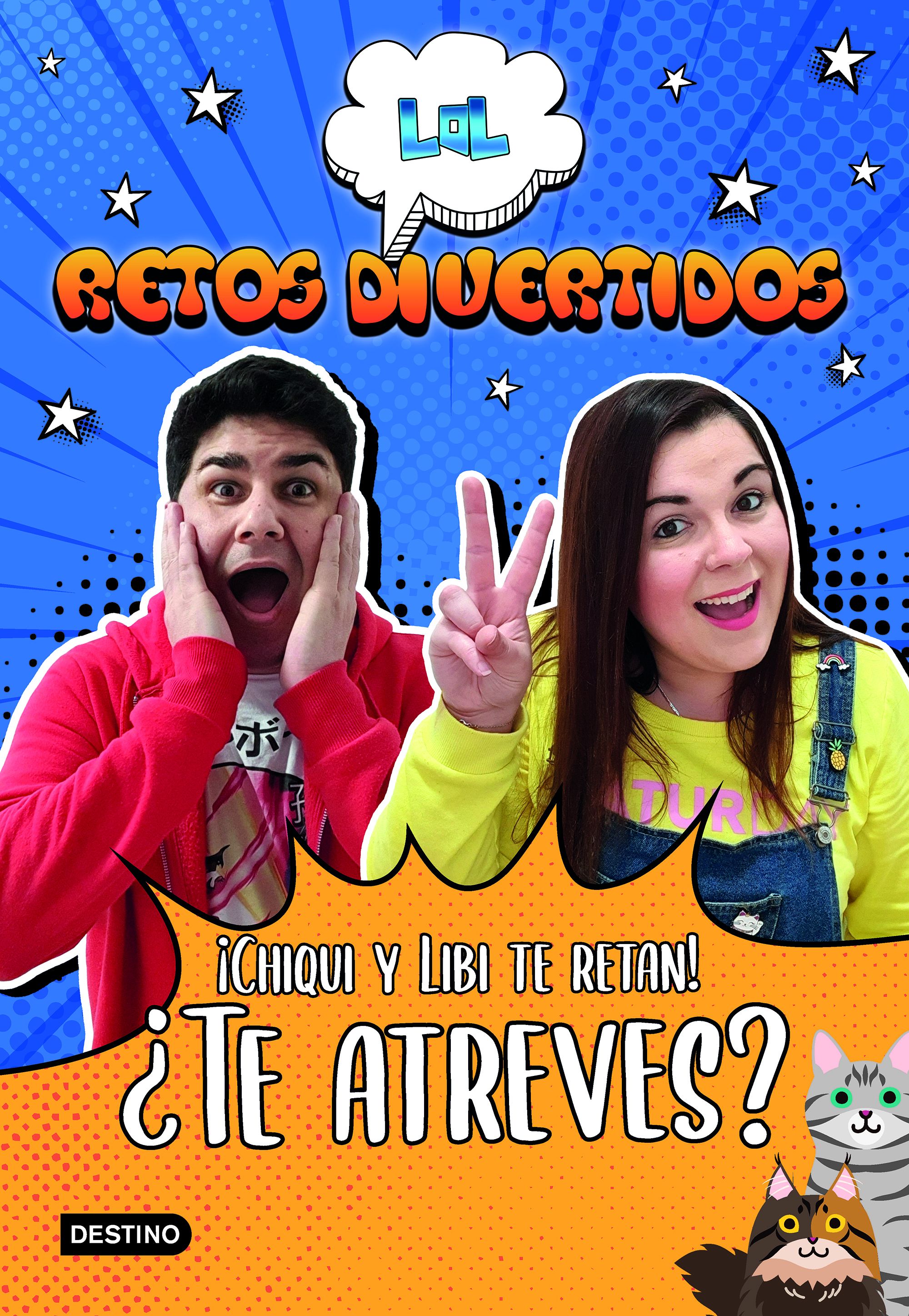 LOL Retos Divertidos. ¡Chiqui y Libi te retan! ¿Te atreves?. LOL Retos Divertidos (Destino Infantil & Juvenil) 9788408227960 Imagen principal del producto