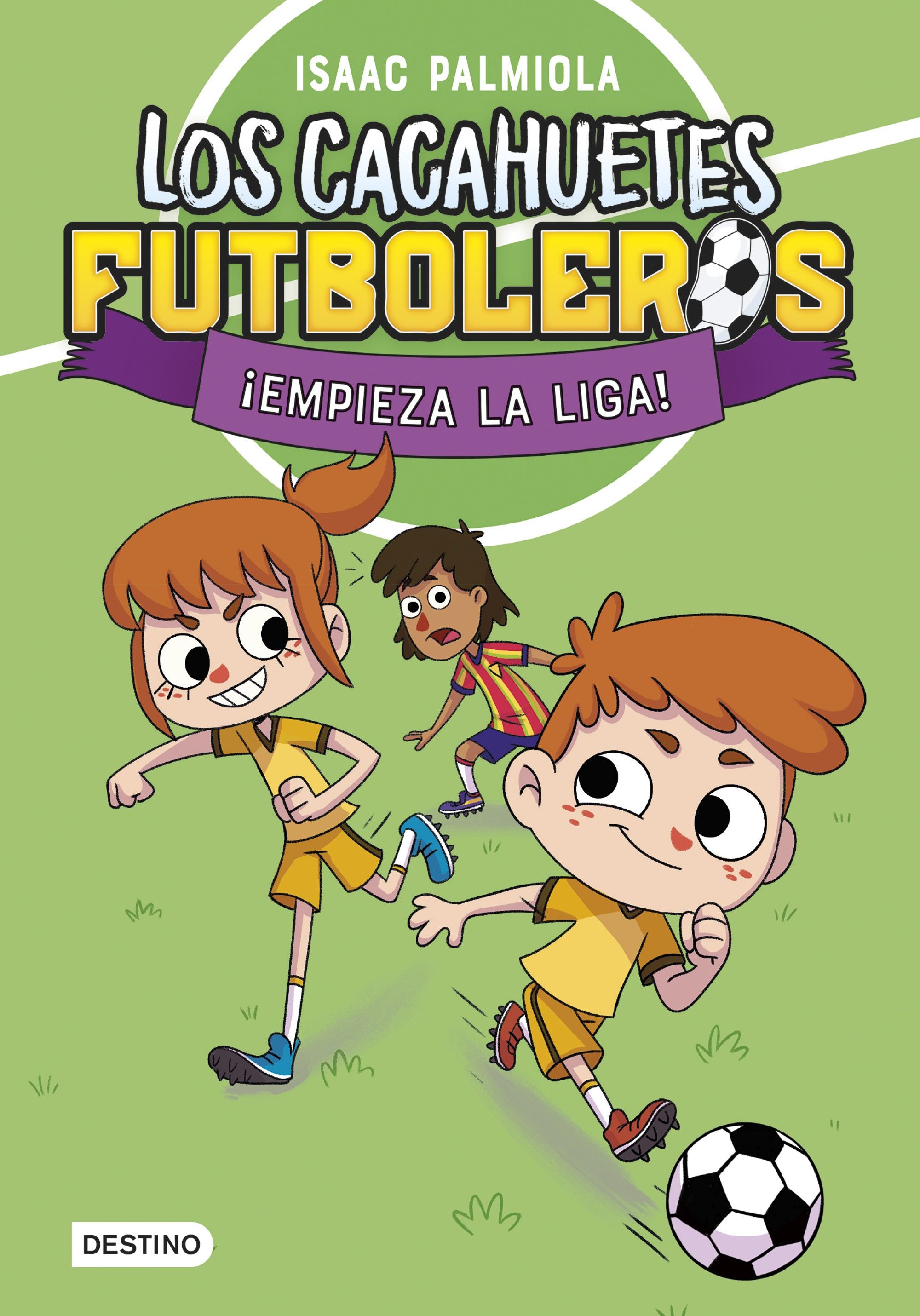 Los Cacahuetes futboleros 1. ¡Empieza la liga!. Isaac Palmiola (Destino Infantil & Juvenil) 9788408289081 Imagen principal del producto