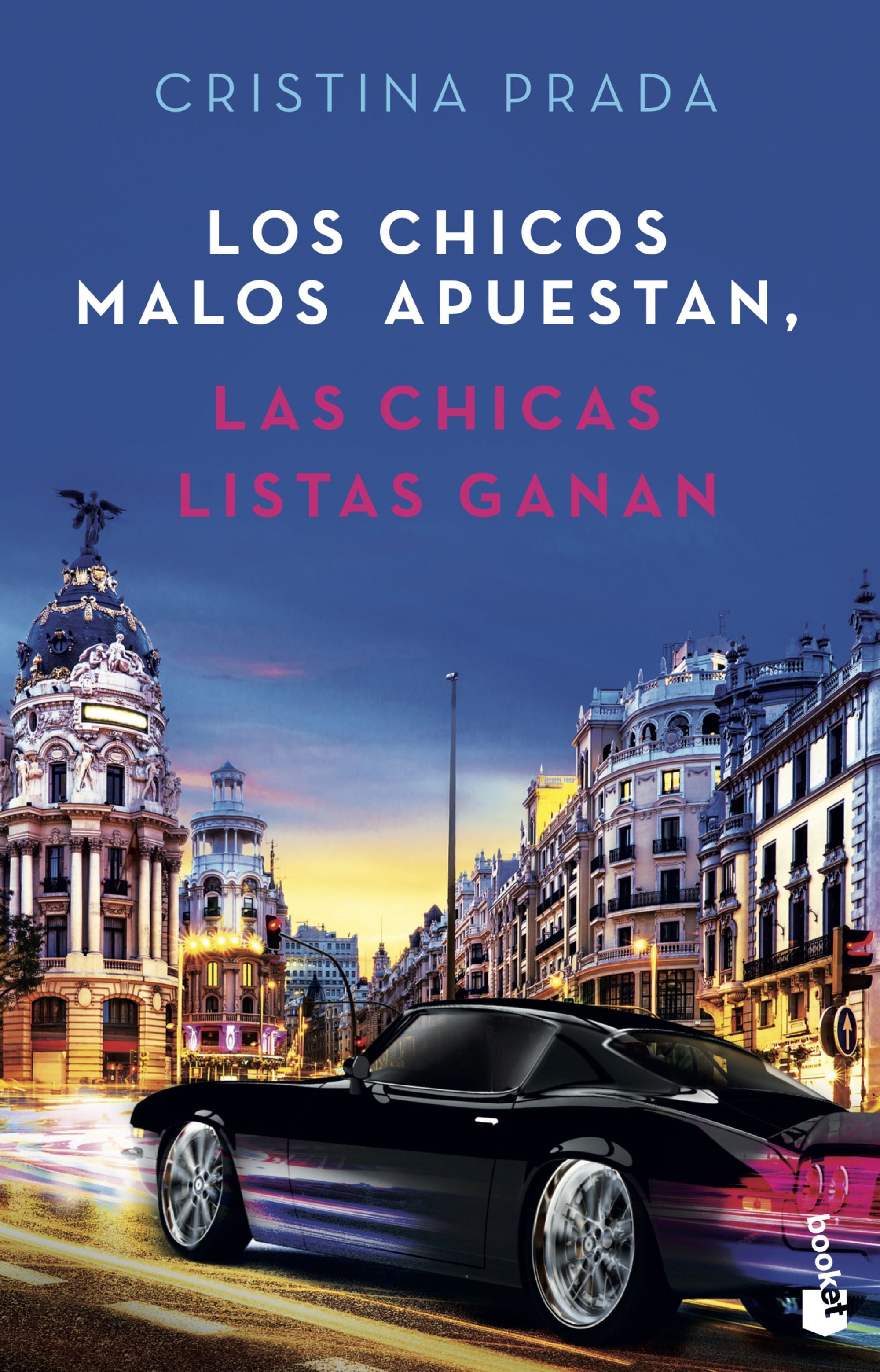 Los chicos malos apuestan, las chicas listas ganan. Cristina Prada (Booket) 9788408239192 Imagen principal del producto