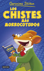 Los chistes más morrocotudos. Geronimo Stilton (Destino Infantil & Juvenil) 9788408262633