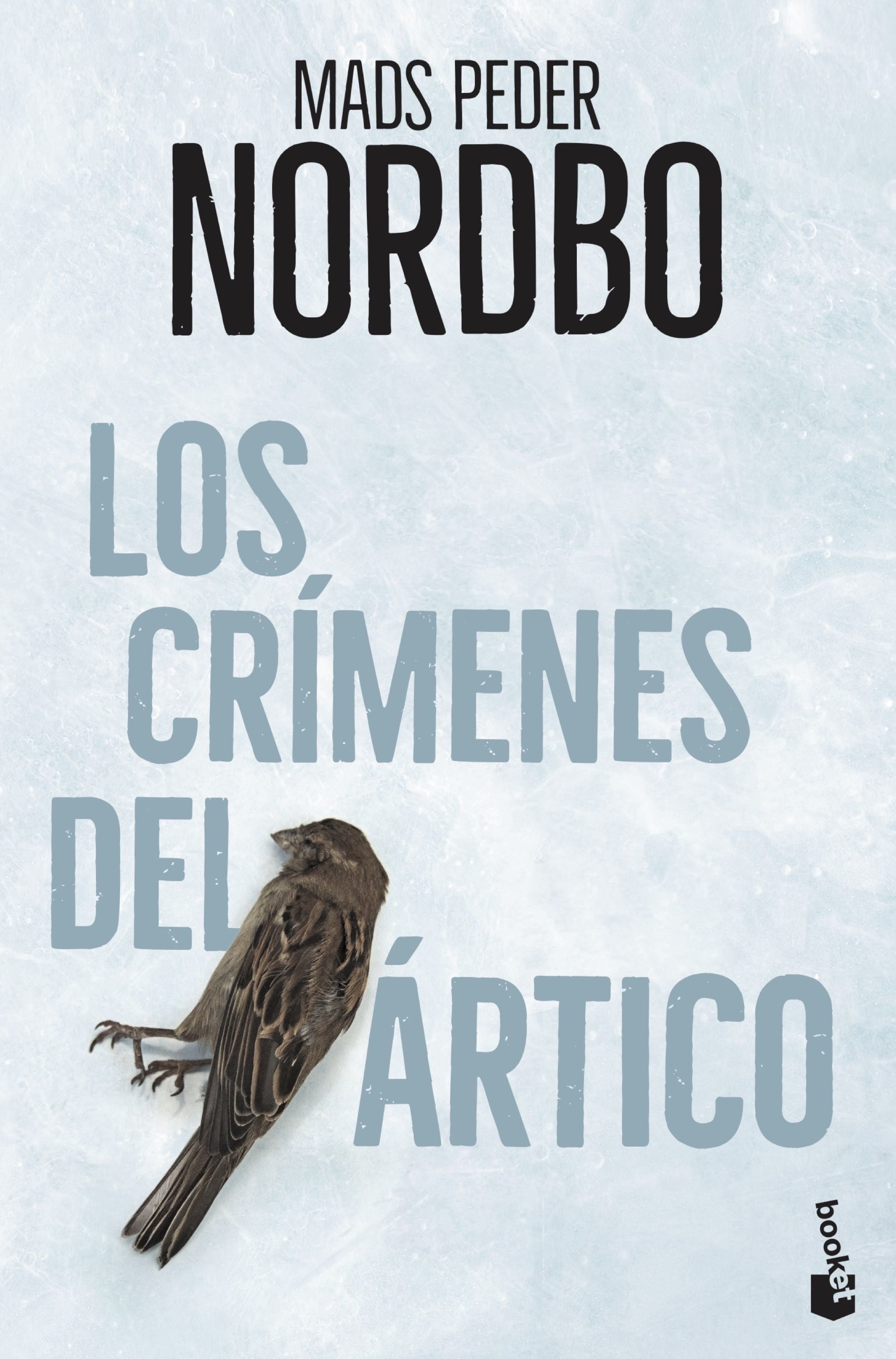 Los crímenes del Ártico. Mads Peder Nordbo (Booket) 9788408231646