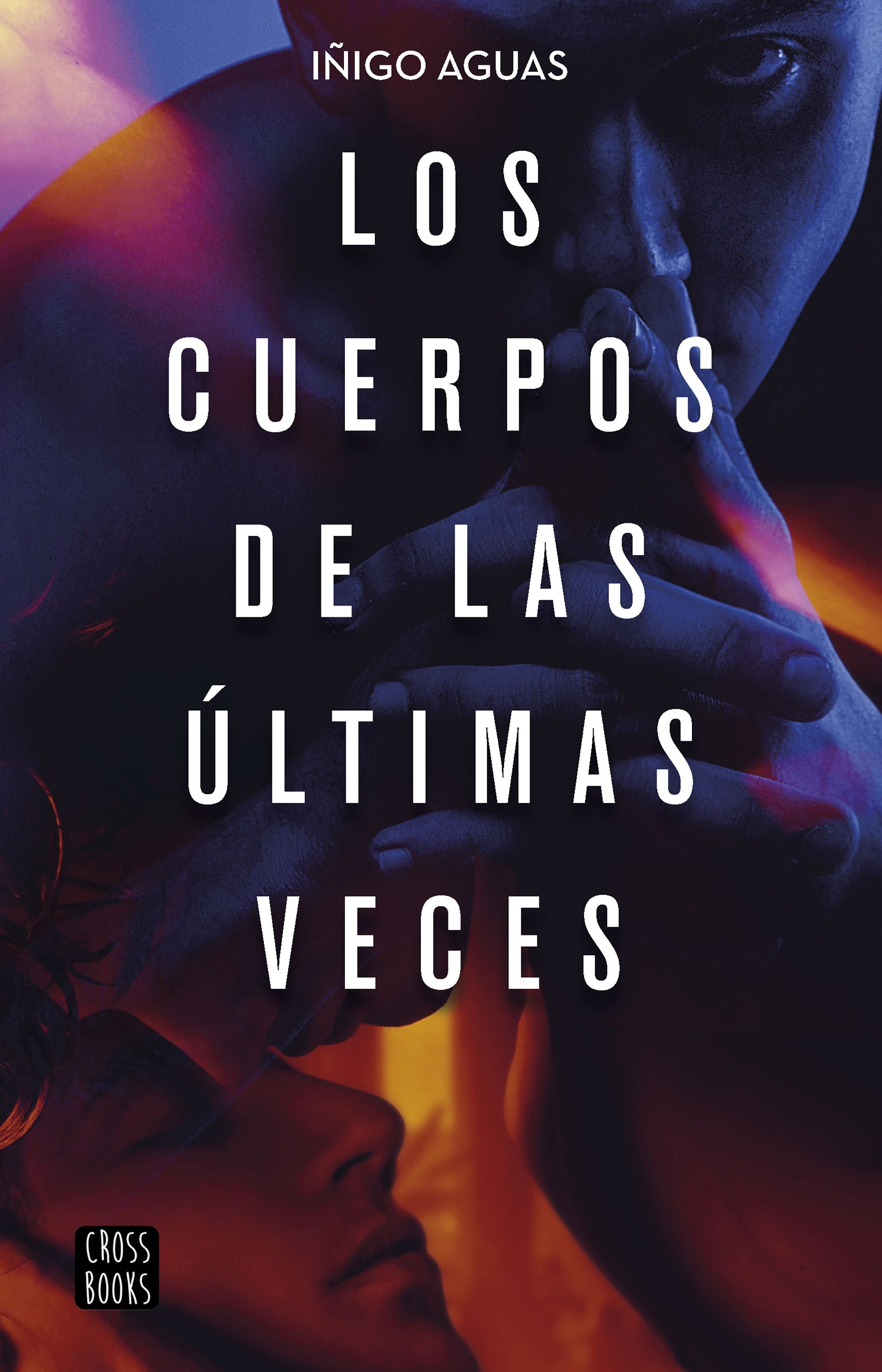 Los cuerpos de las últimas veces. Iñigo Aguas (Crossbooks) 9788408232087 Imagen principal del producto