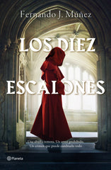 Los Diez Escalones. Fernando J. Múñez (Editorial Planeta) 9788408242284